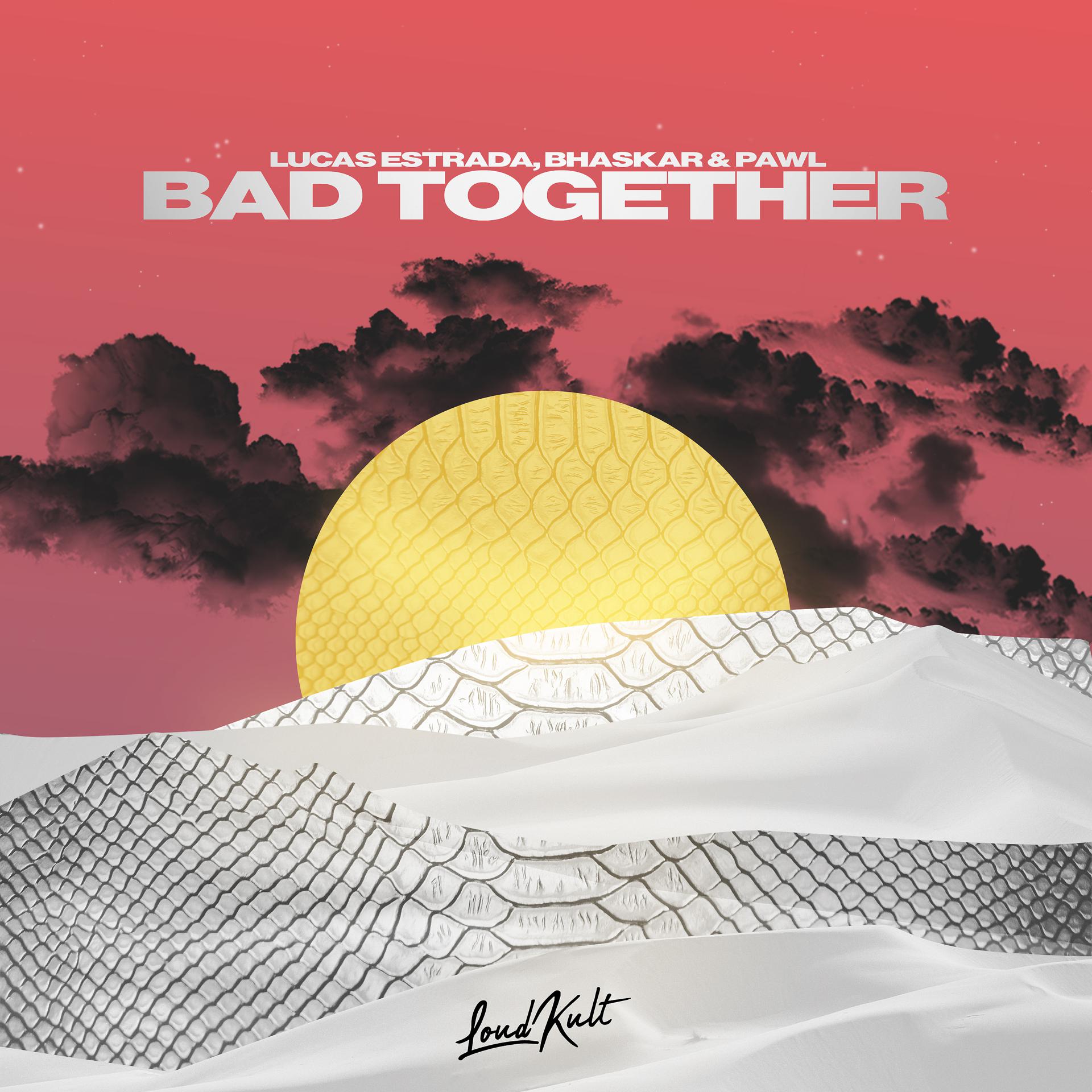 Постер альбома Bad Together