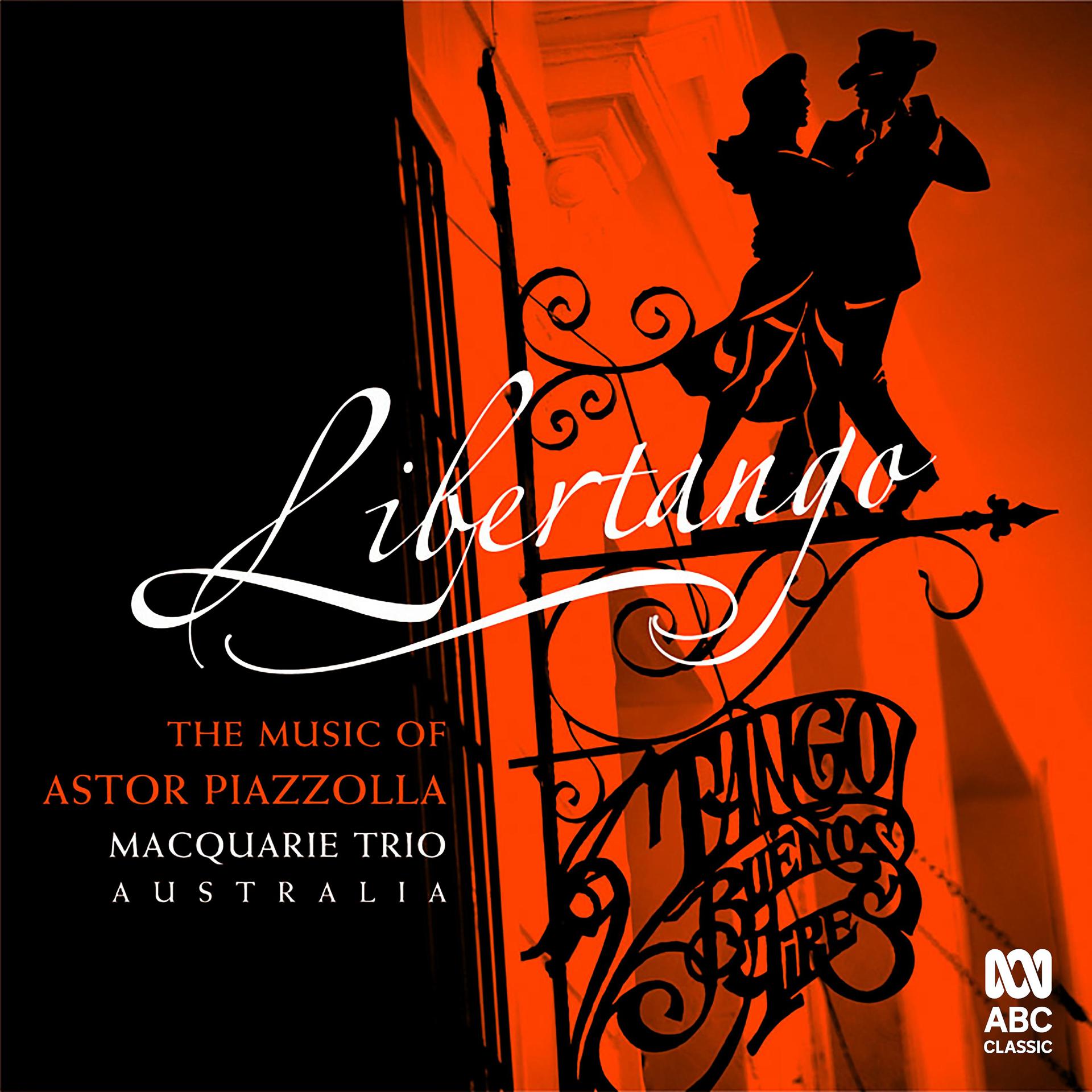 Постер альбома Libertango: The Music of Astor Piazzolla