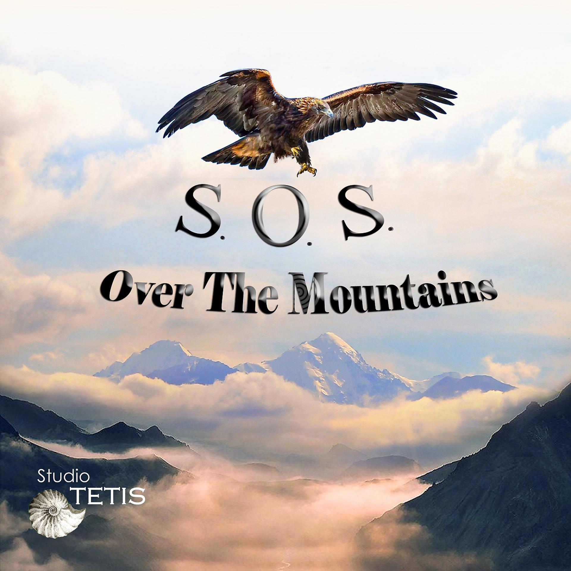 Постер альбома S.O.S.  Over The Mountains