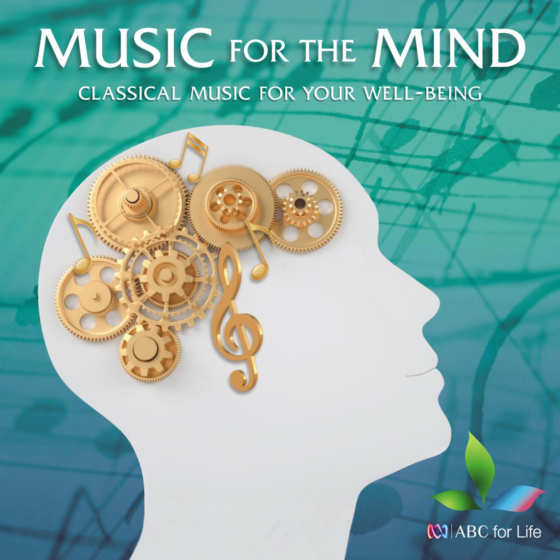 Постер альбома Music for the Mind: Classical Music for Your Well-Being