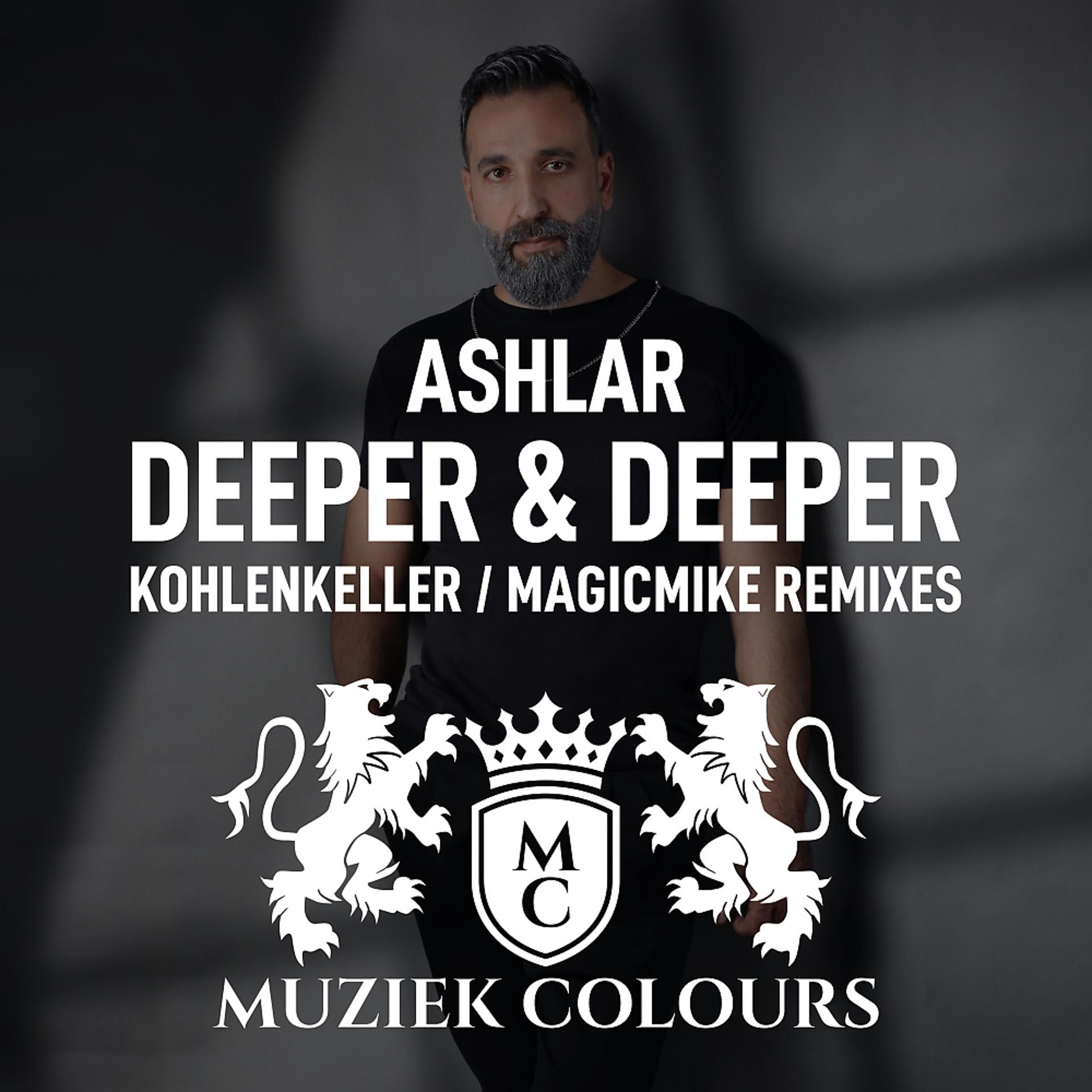 Постер альбома Deeper & Deeper (Kohlenkeller & MagicMike Remixes)