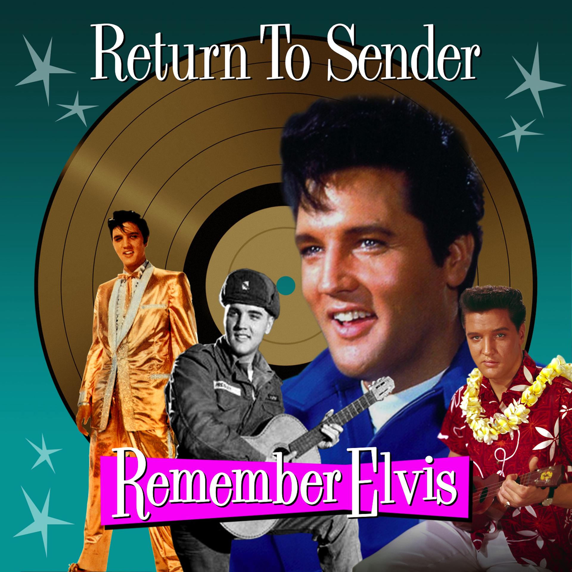 Постер альбома Return To Sender - Remember Elvis