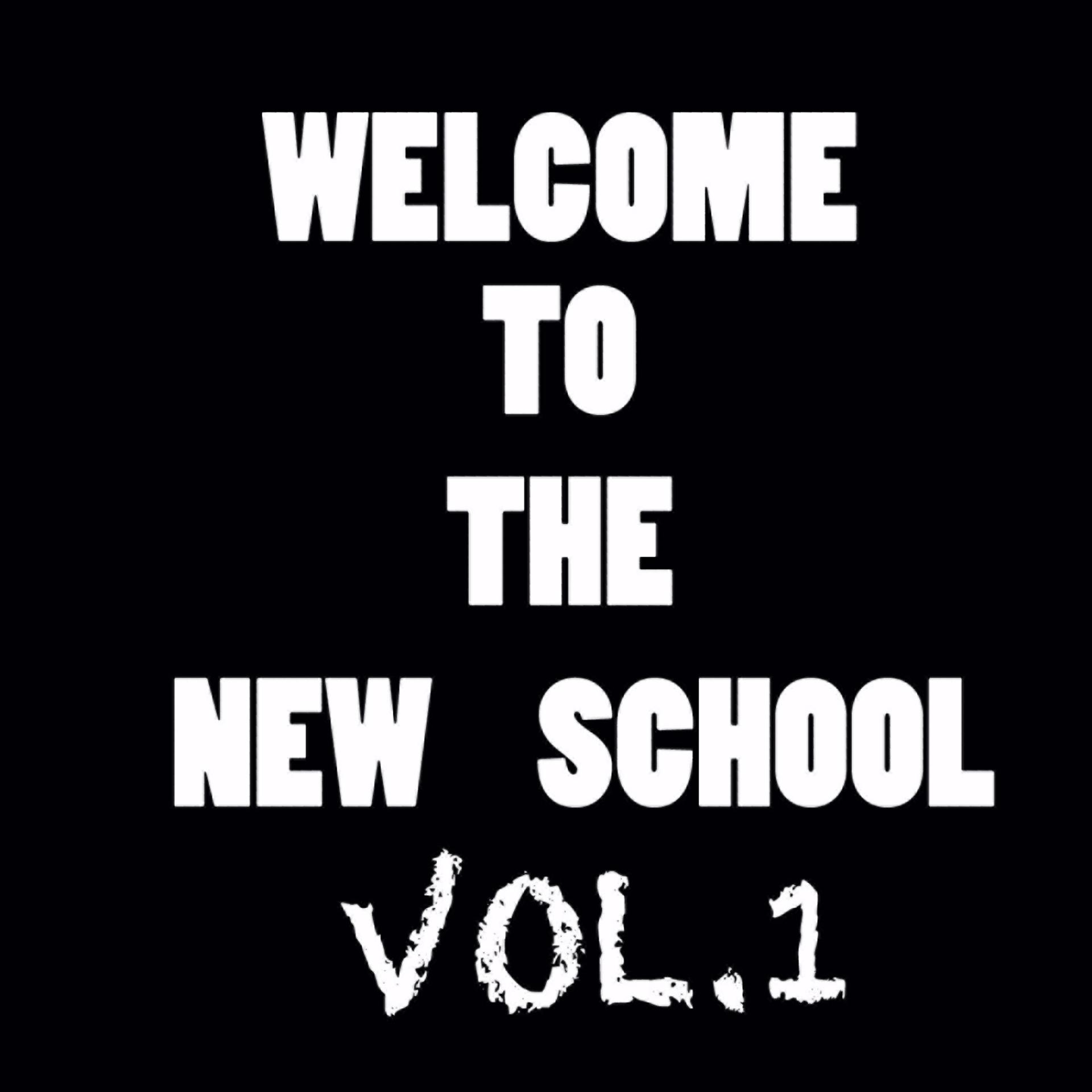 Постер альбома Welcome To The New School Vol.1