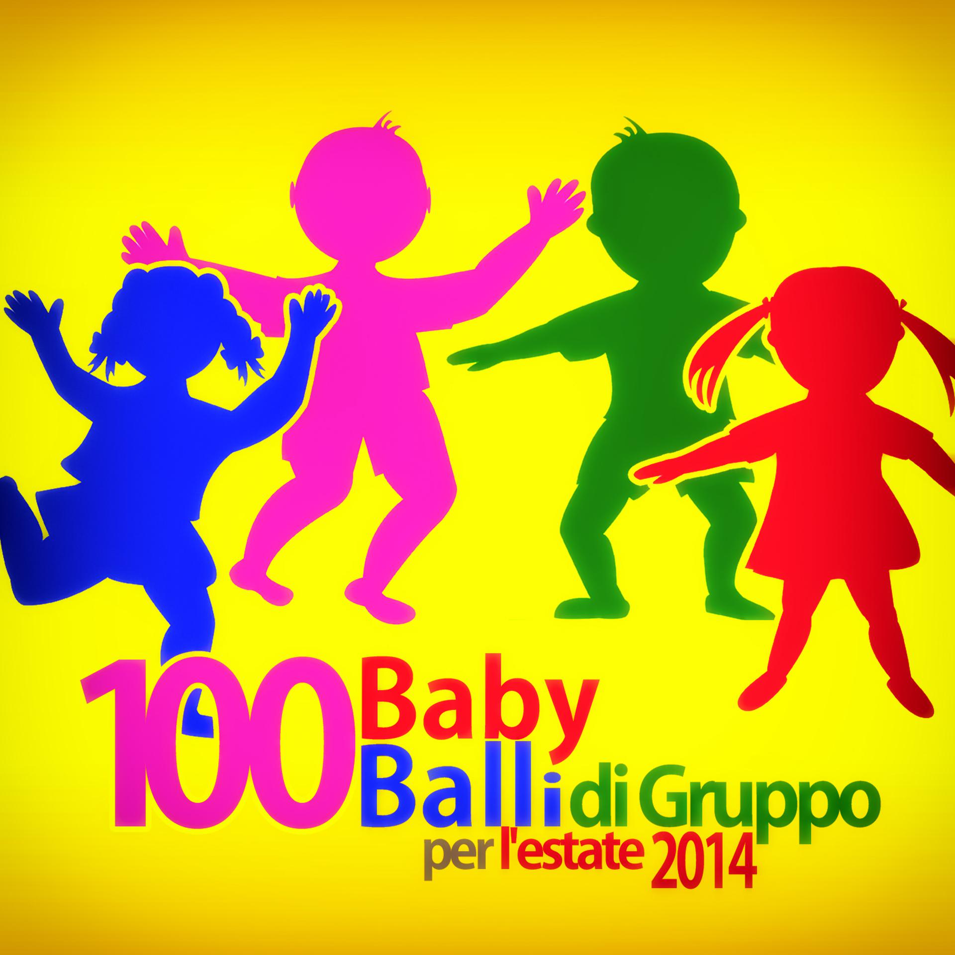 Постер альбома 100 Baby balli di gruppo per l'estate 2014