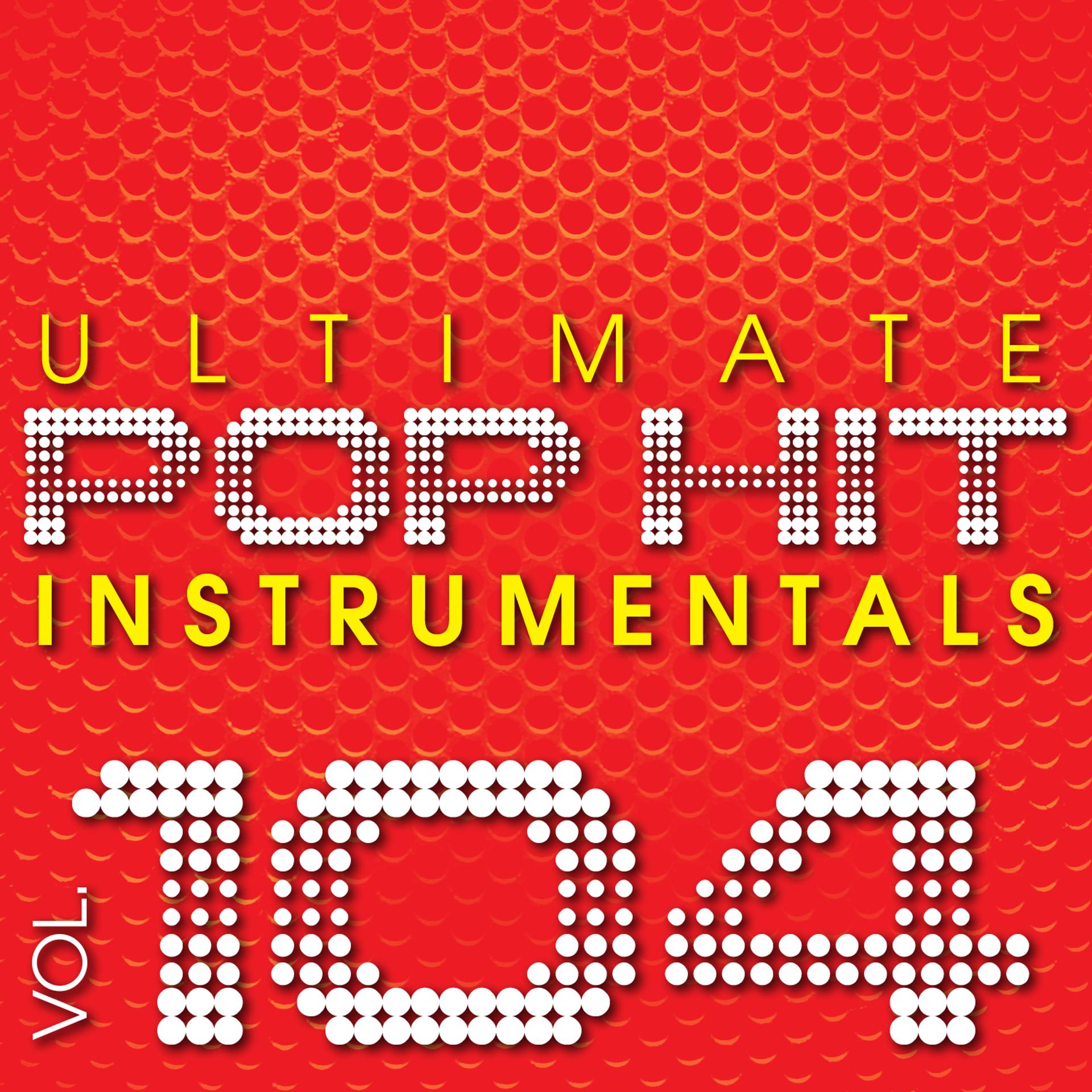 Постер альбома Ultimate Pop Hit Instrumentals, Vol. 104
