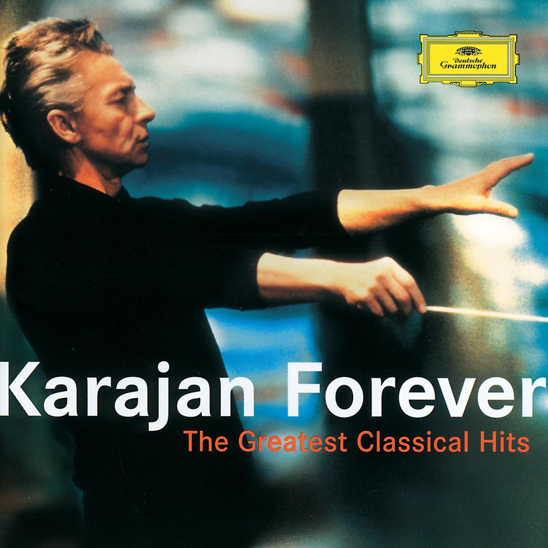 Постер альбома Karajan Forever - The Greatest Classical Hits