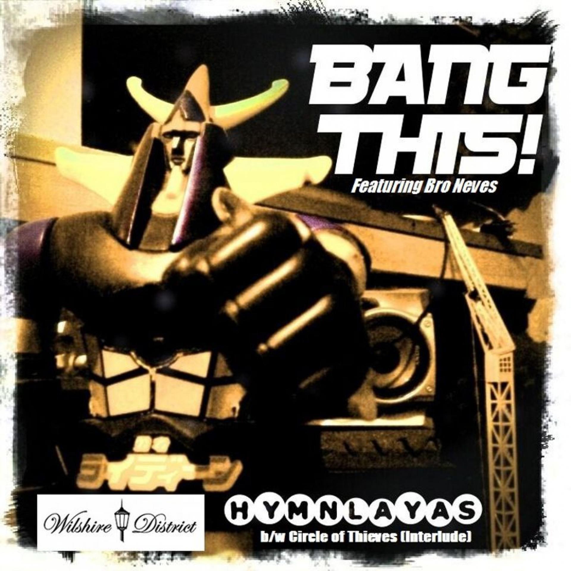 Постер альбома Bang This Feat. Bro Neves B/W Circle of Thieves