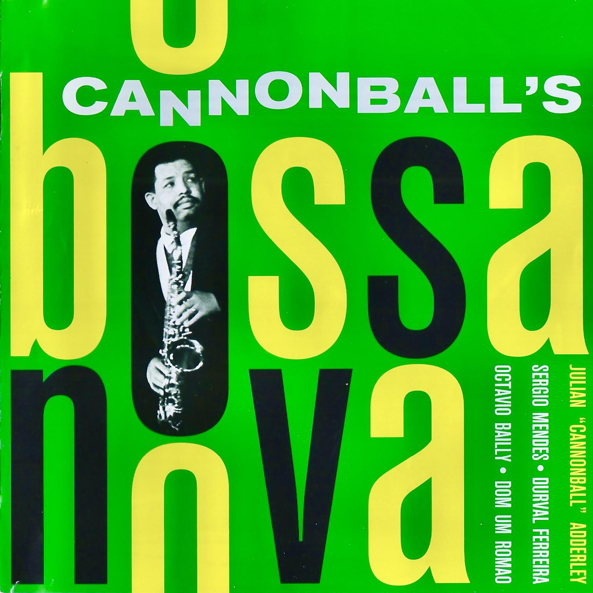 Постер альбома Cannonball's Bossa Nova!