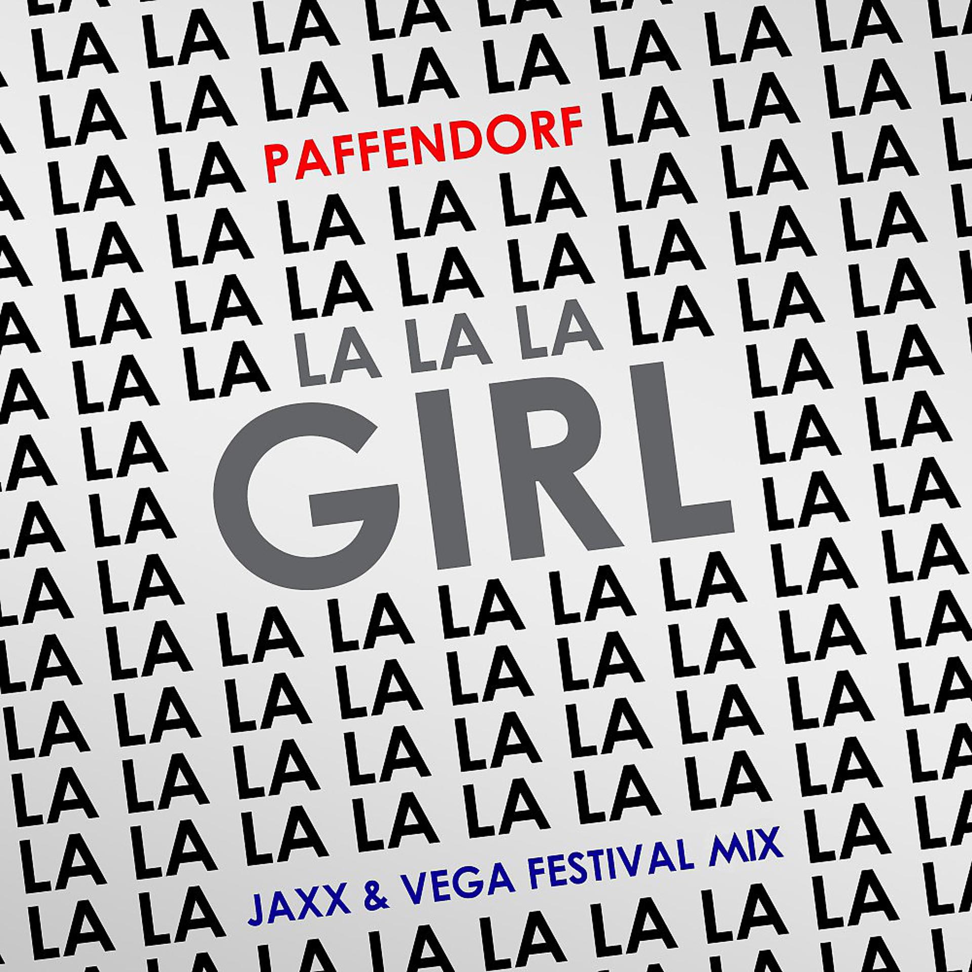Постер альбома Lalala Girl (Jaxx & Vega Festival Mix)