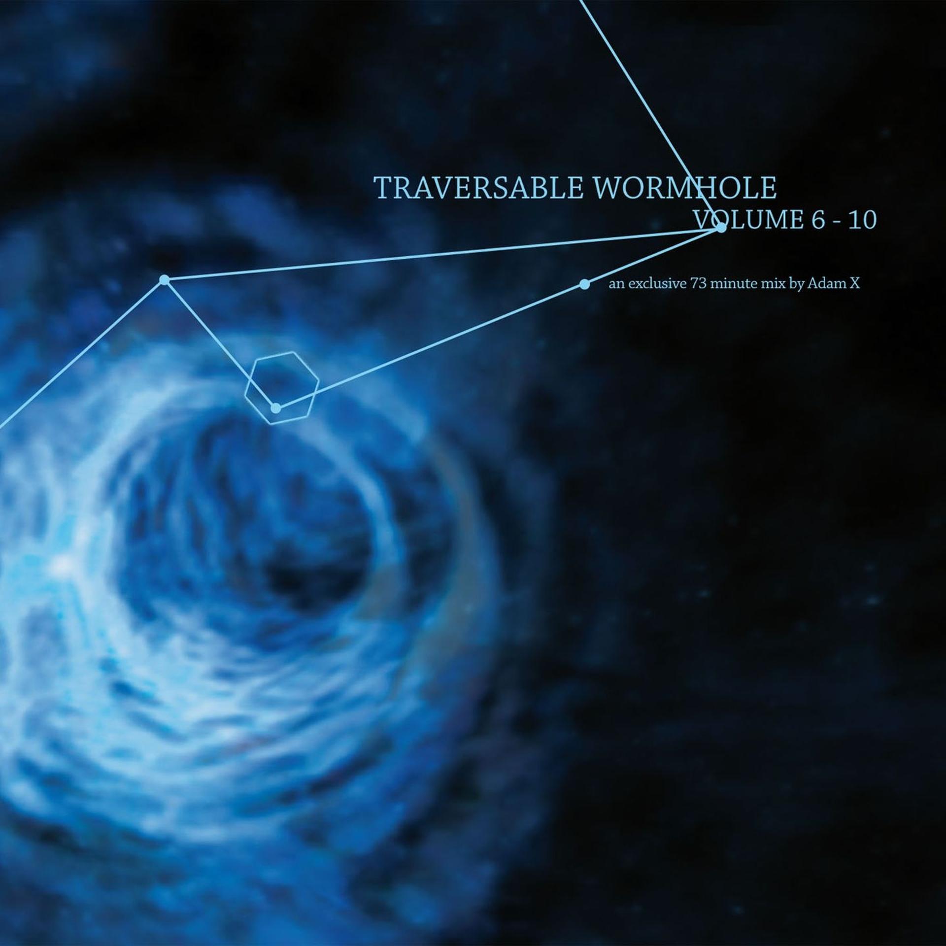Постер альбома Traversable Wormhole Vol 6 - 10 (Mixed by Adam X)