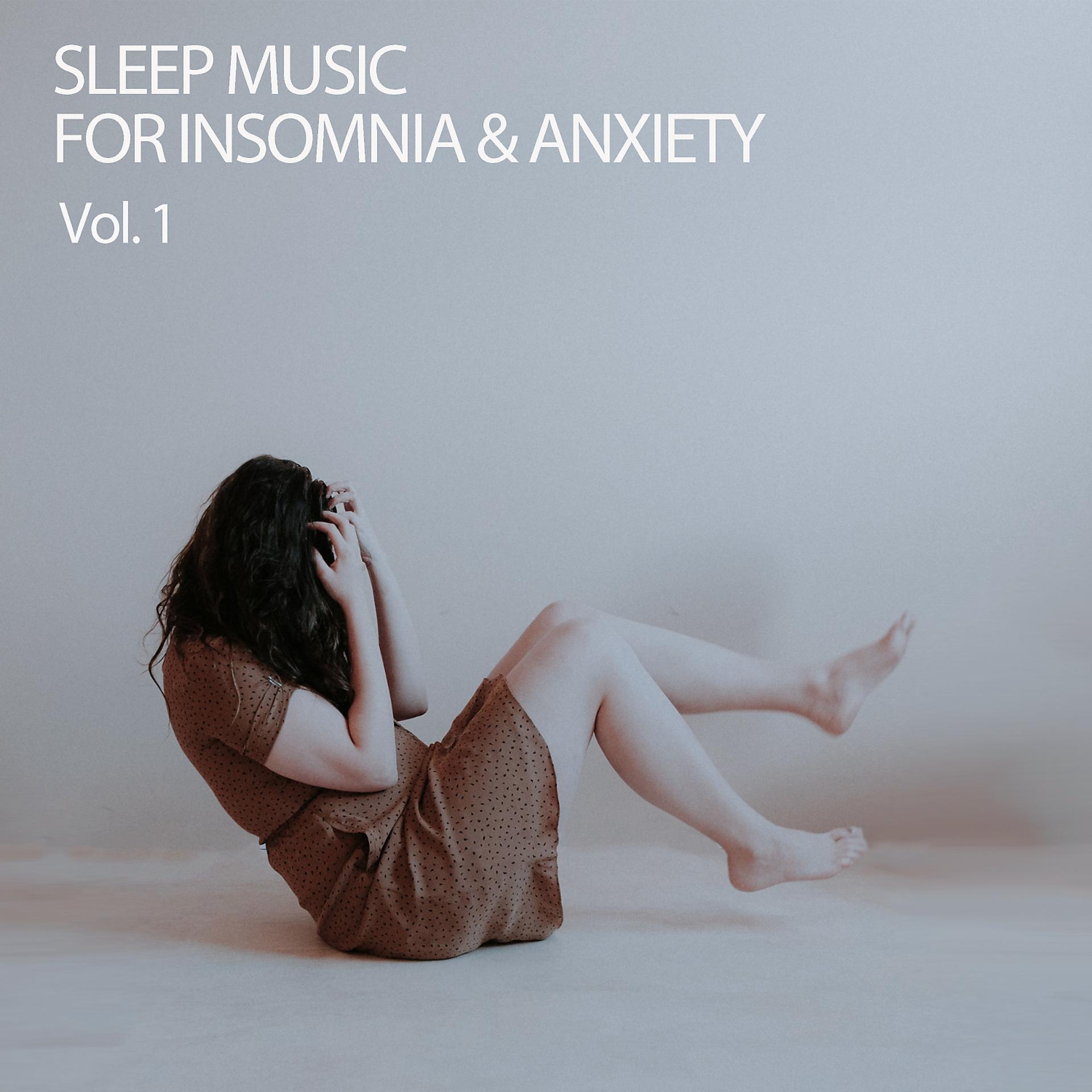 Постер альбома Sleep Music For Insomnia & Anxiety Vol. 1