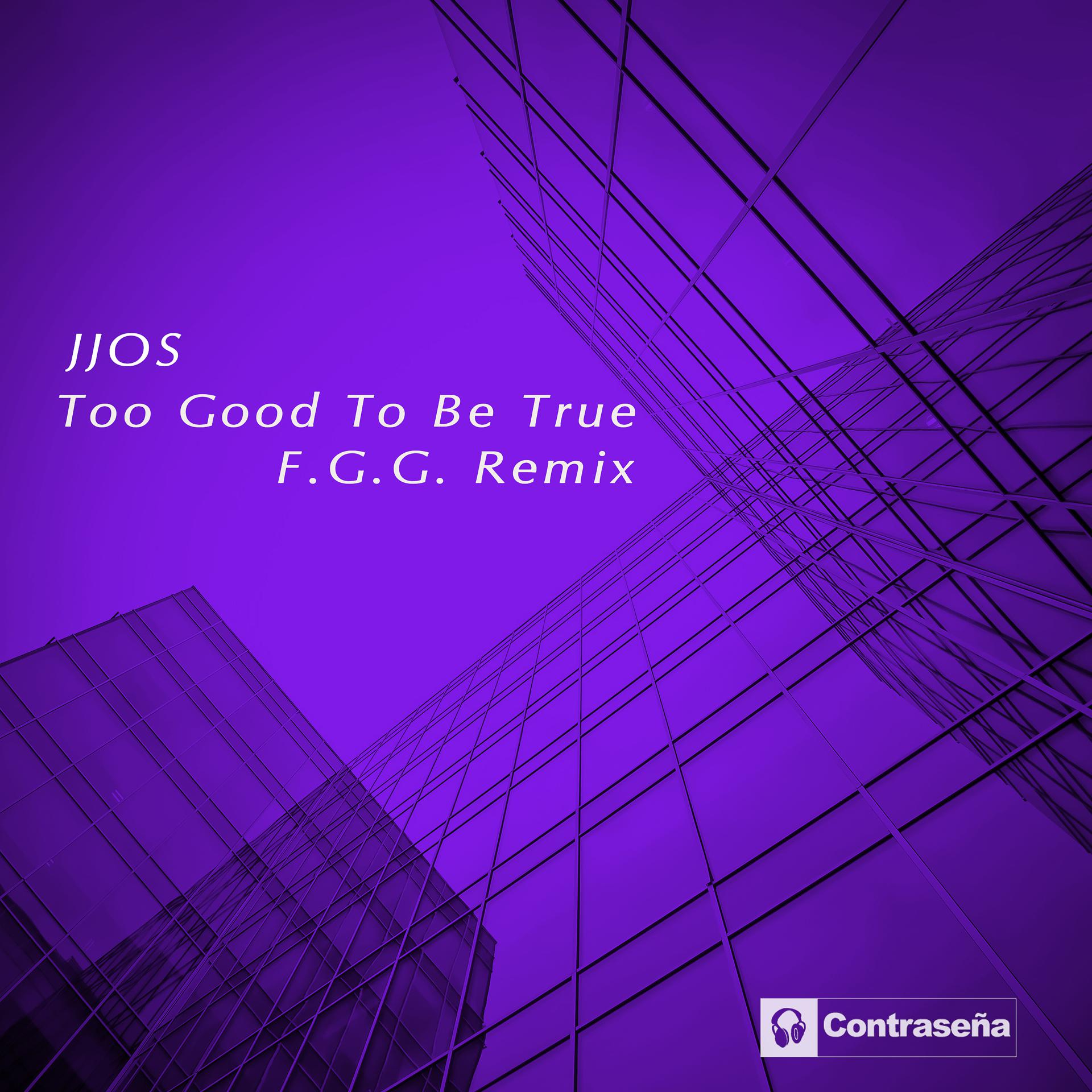 Постер альбома Too Good to Be True (F.G.G. Remix)