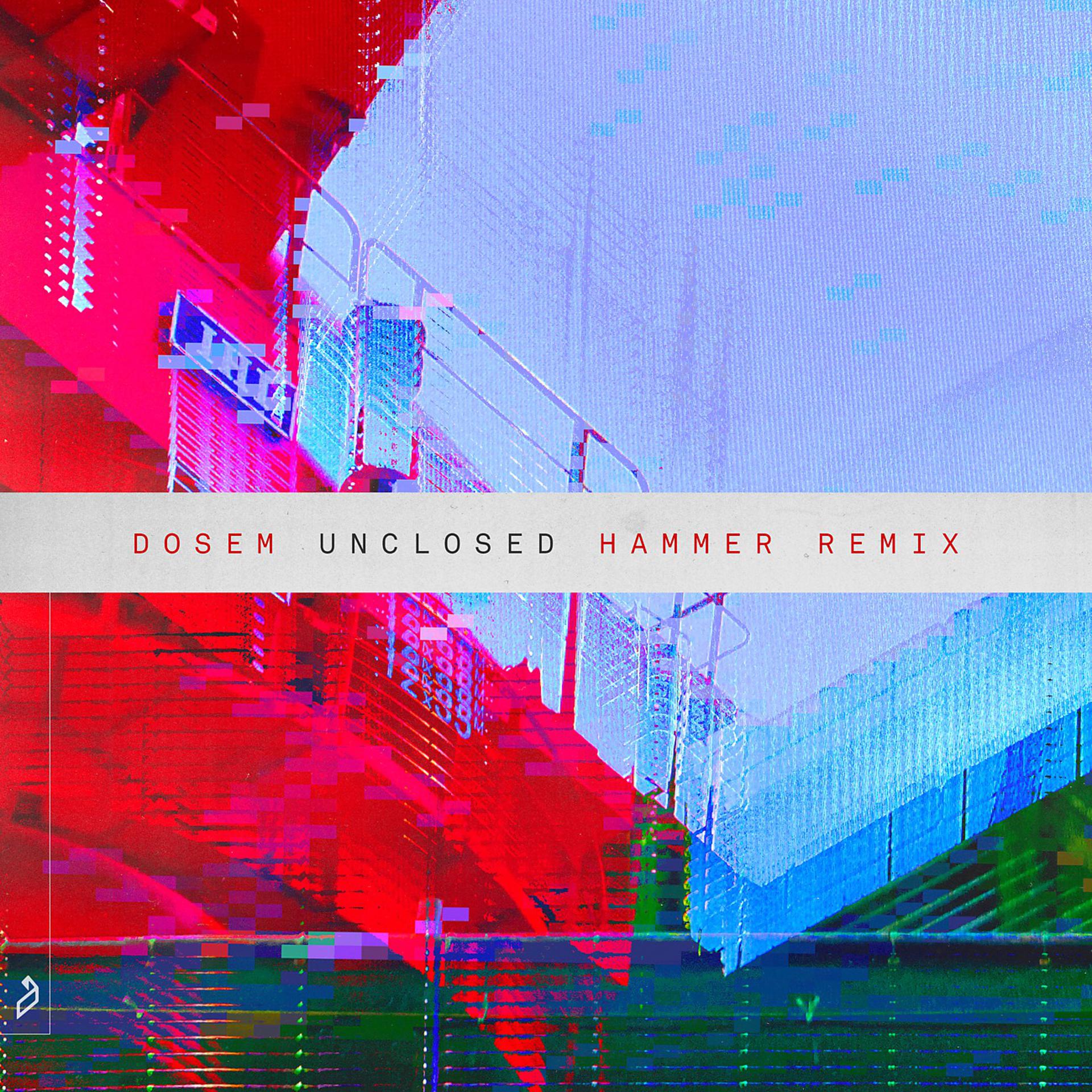 Постер альбома Unclosed (Hammer Remix)