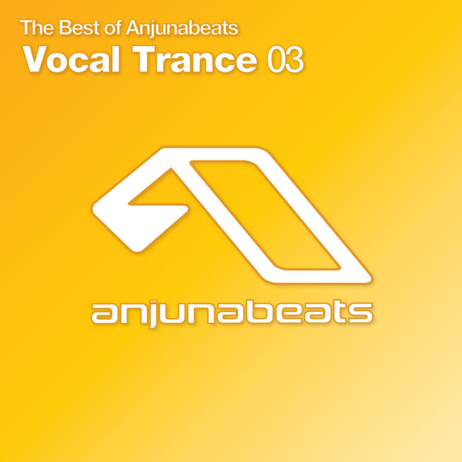 Постер альбома The Best Of Anjunabeats Vocal Trance 03