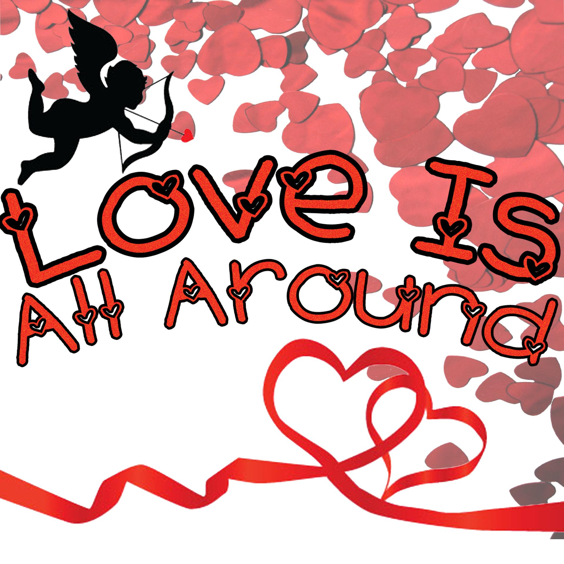 Постер альбома Love Is All Around