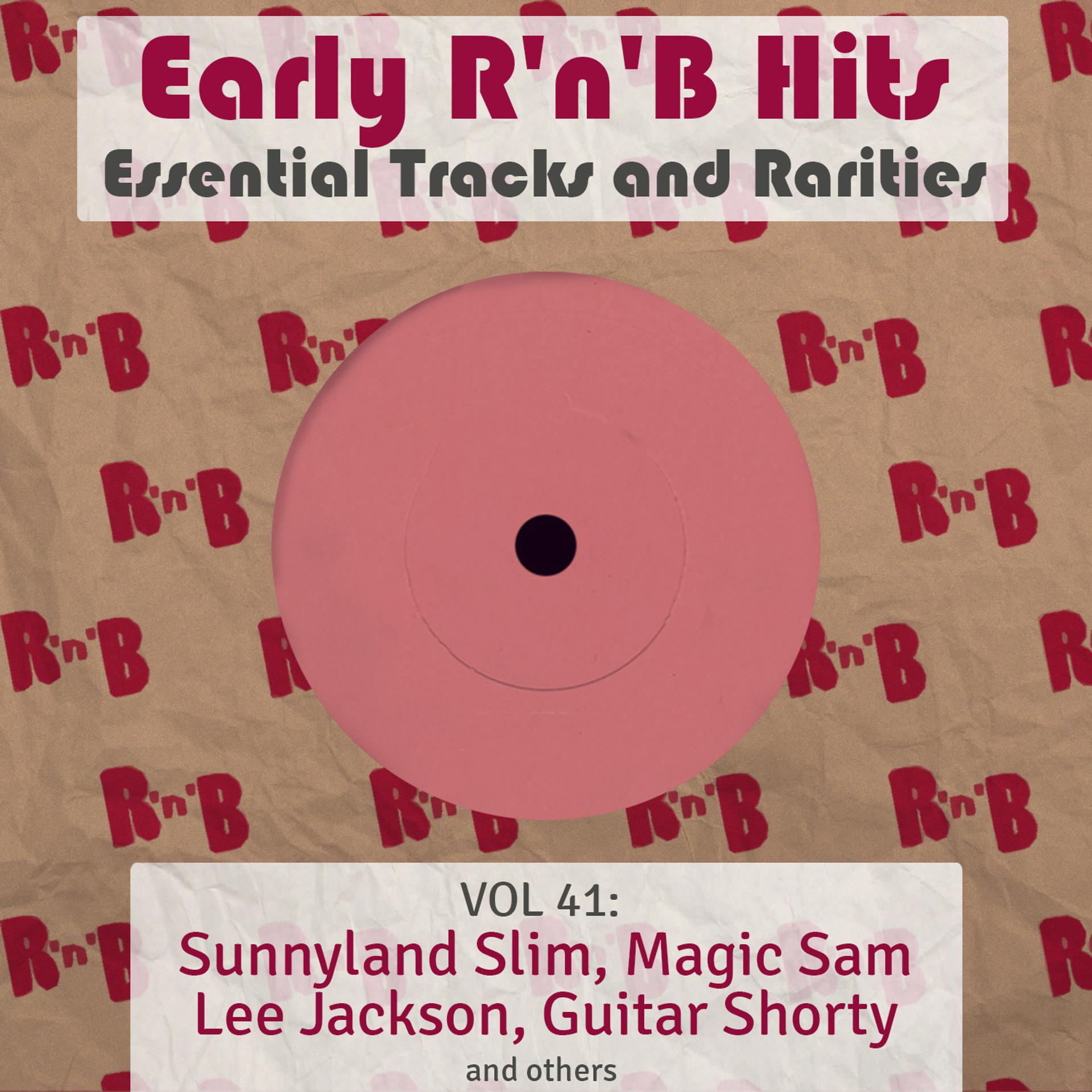 Постер альбома Early R 'N' B Hits, Essential Tracks and Rarities, Vol. 41