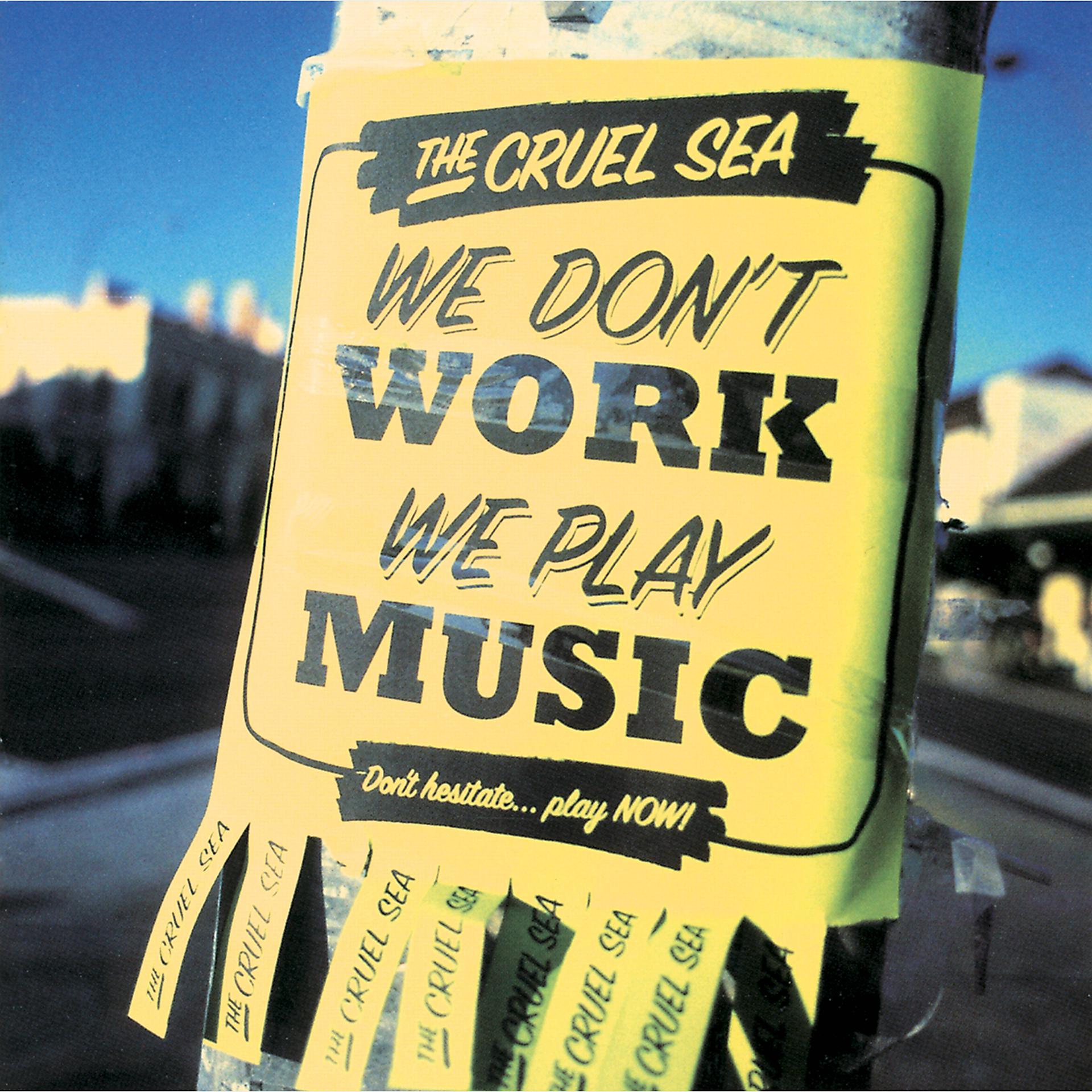Постер альбома We Don't Work, We Play Music