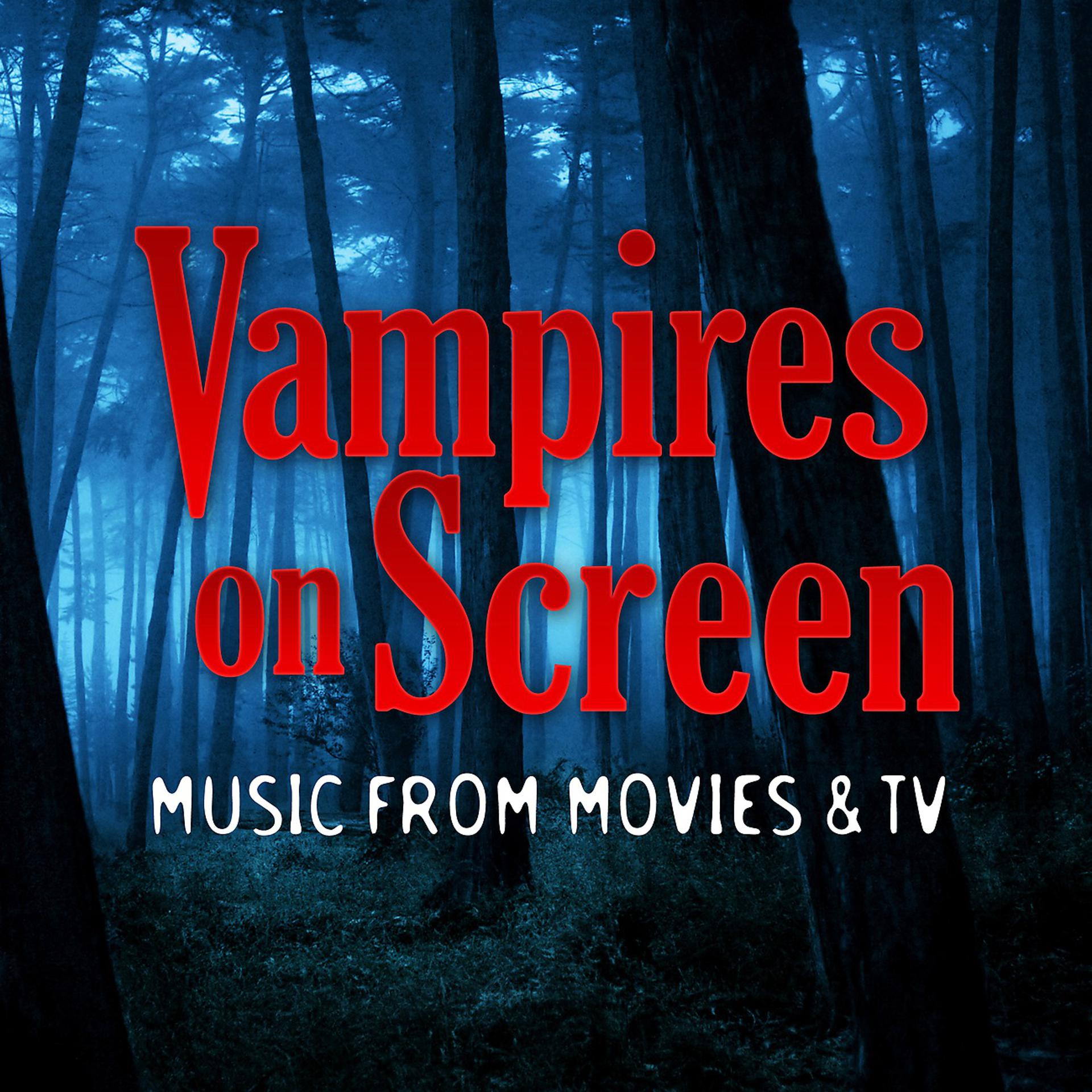 Постер альбома Vampires on Screen - Music from Movies and TV