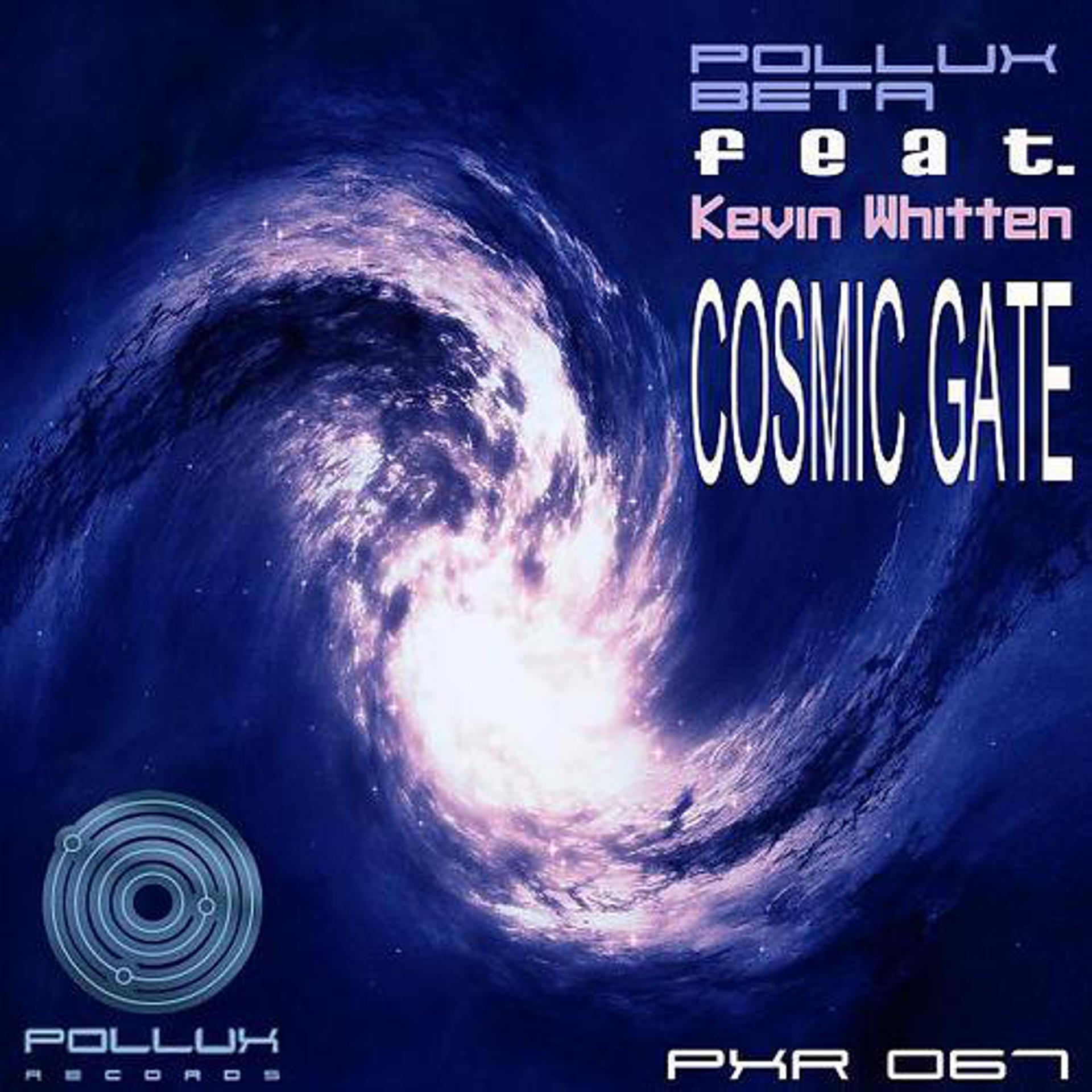 Постер альбома Cosmic Gate (feat. Kevin Whitten)