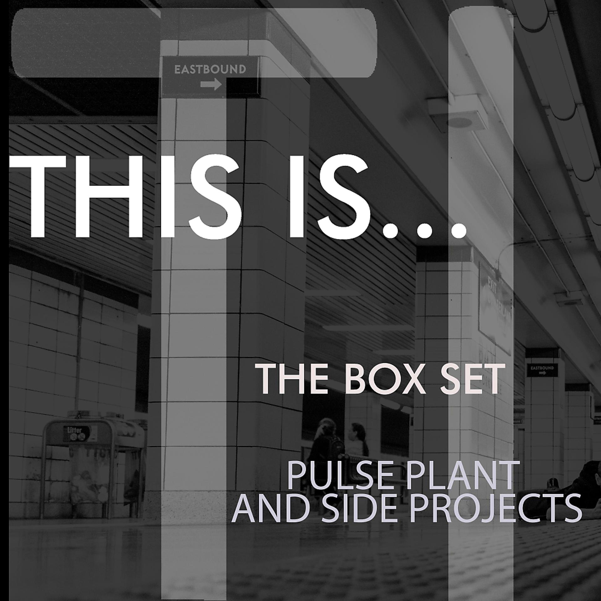 Постер альбома Pulse Plant and Projects - The Box Set