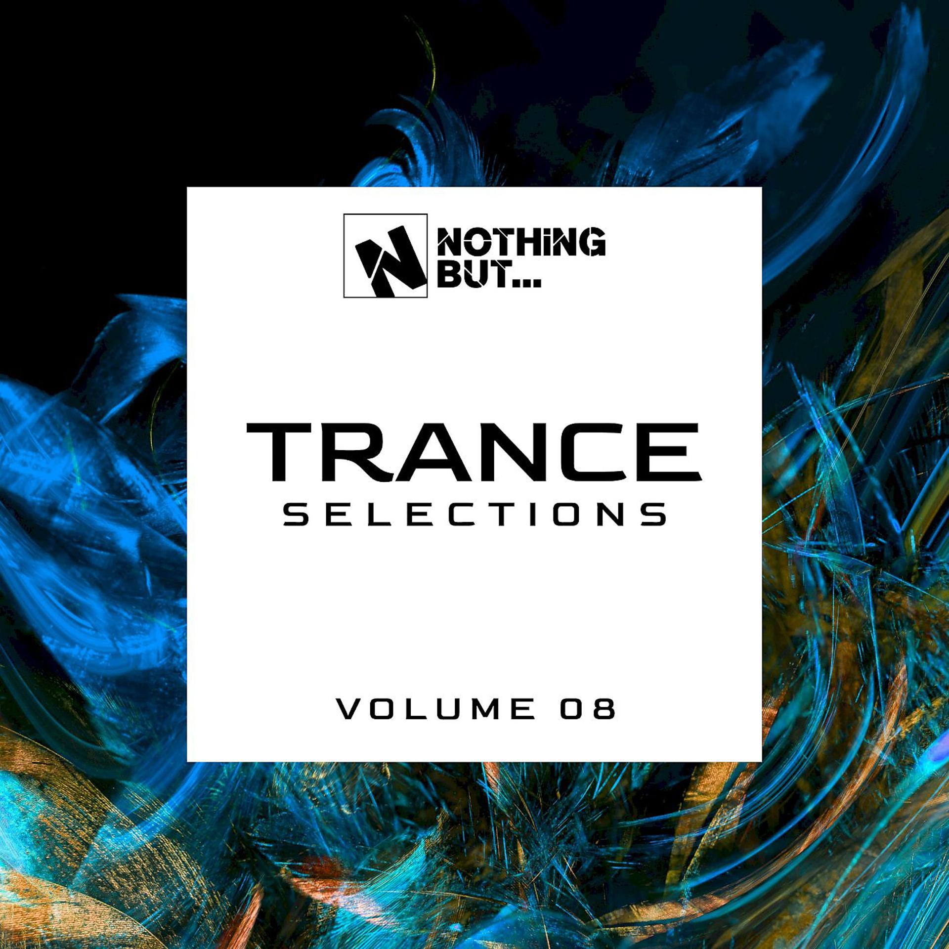 Постер альбома Nothing But... Trance Selections, Vol. 08