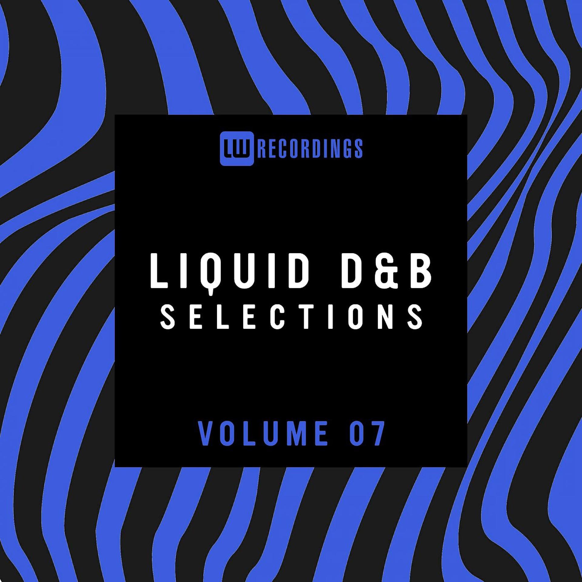 Постер альбома Liquid Drum & Bass Selections, Vol. 07