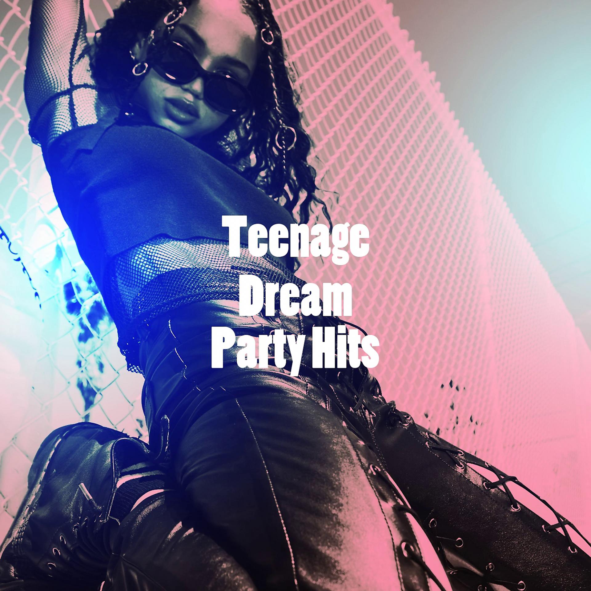 Постер альбома Teenage Dream Party Hits