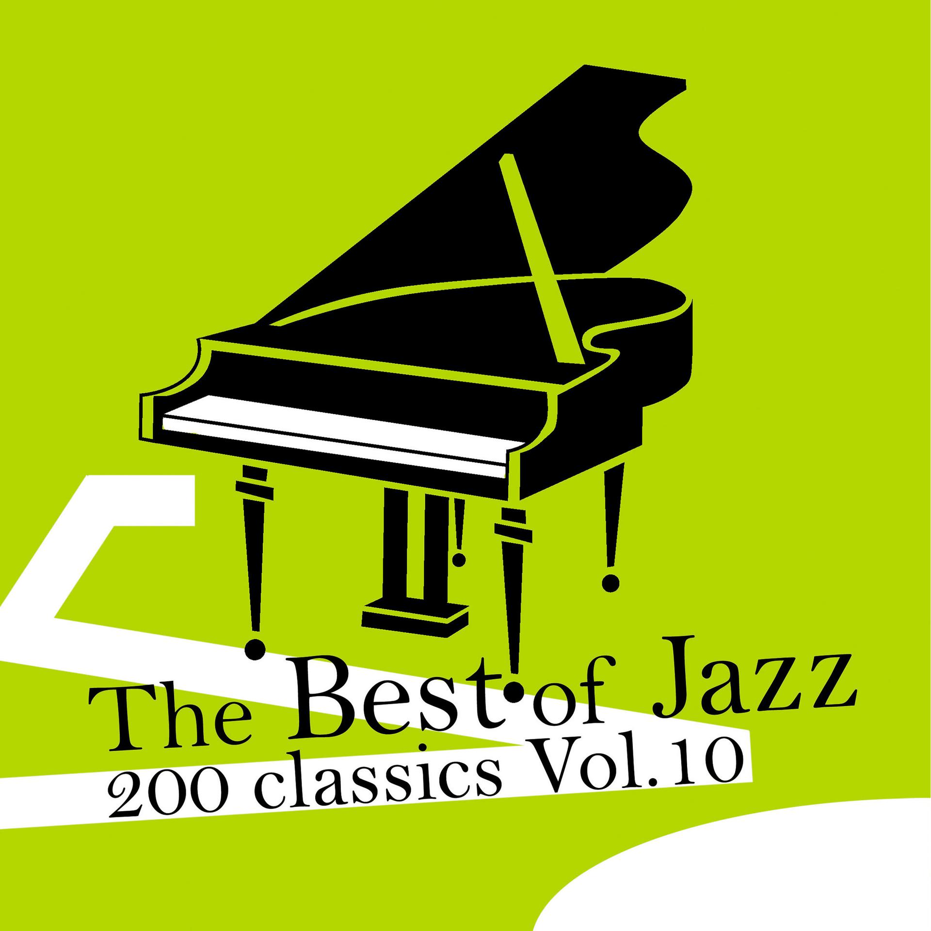 Постер альбома The Best of Jazz 200 Classics, Vol.10