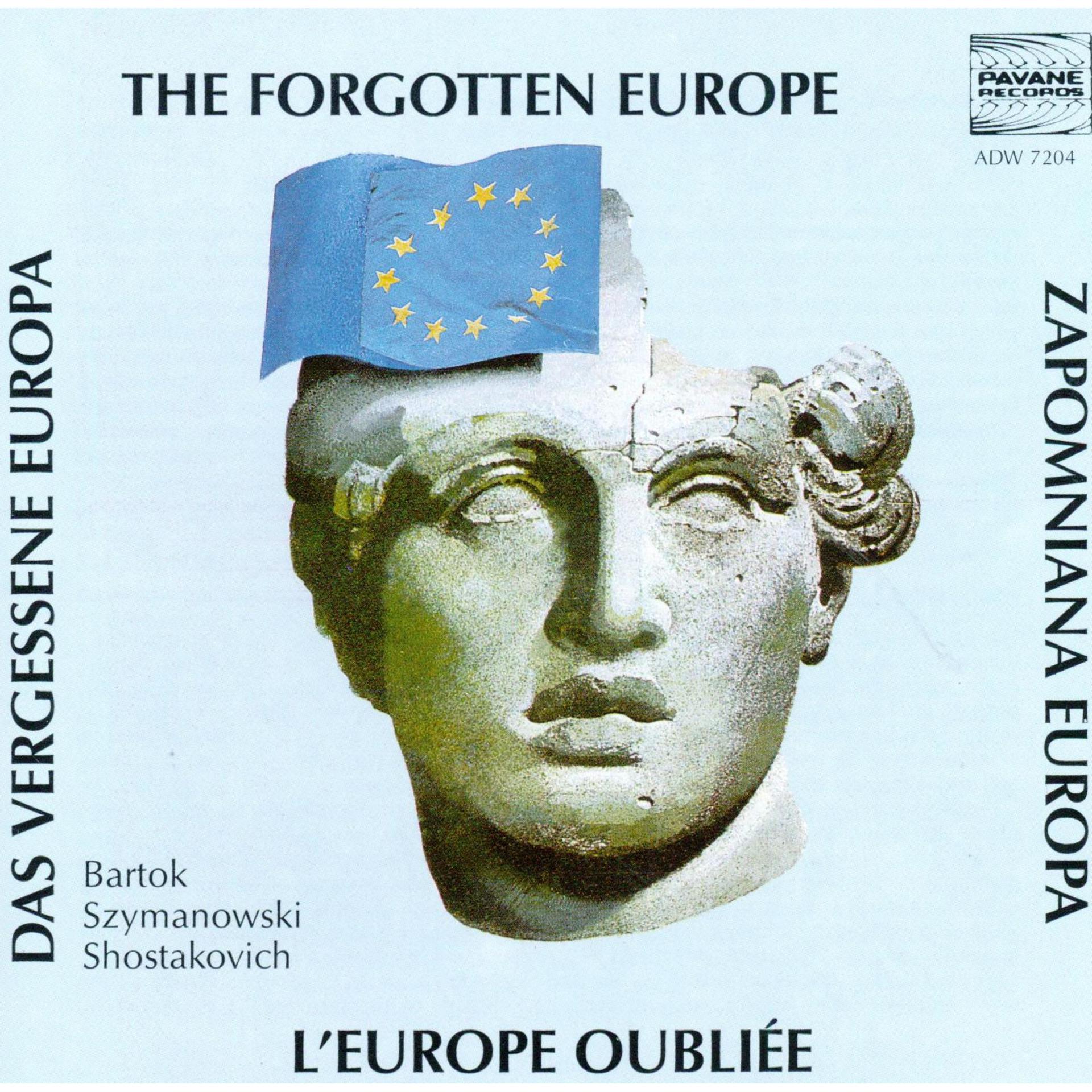 Постер альбома Bartók, Szymanowski & Shostakovich: The Forgotten Europe