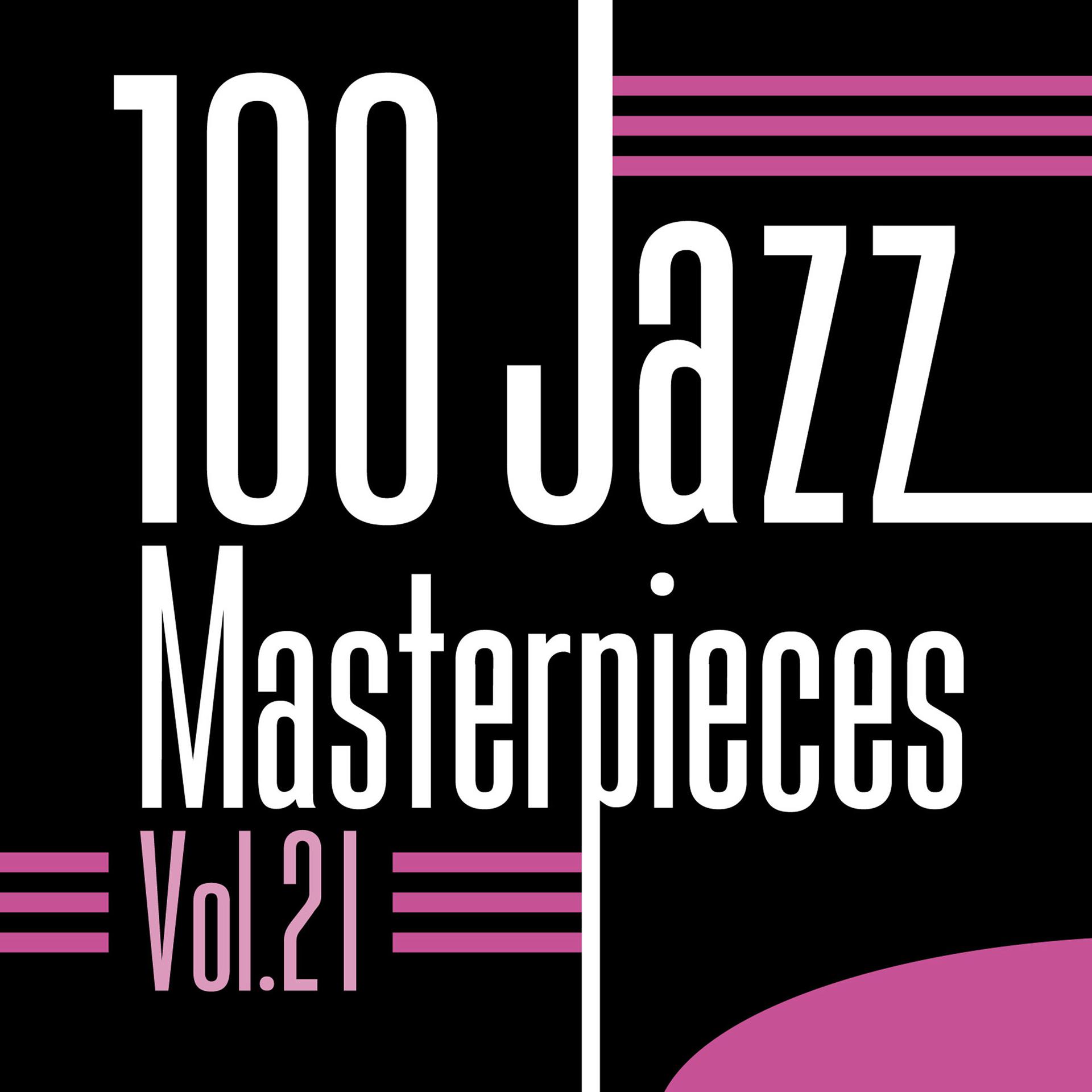 Постер альбома 100 Jazz Masterpieces, Vol. 21