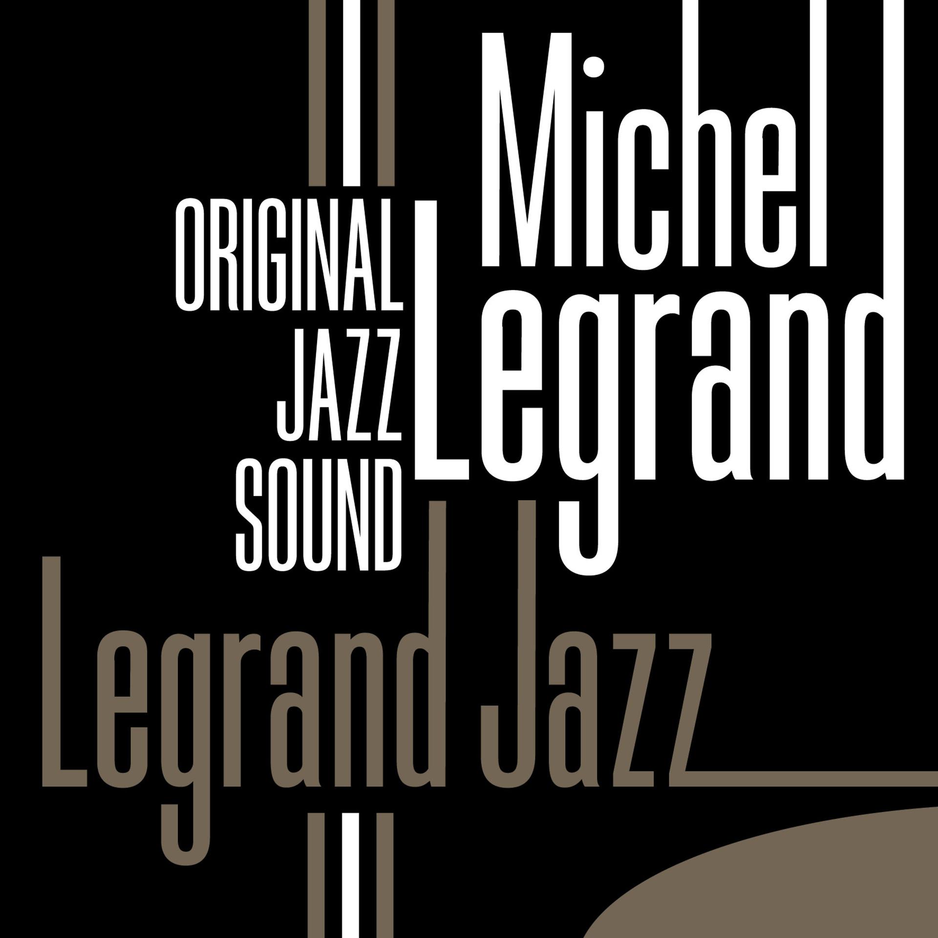 Постер альбома Original Jazz Sound: Legrand Jazz