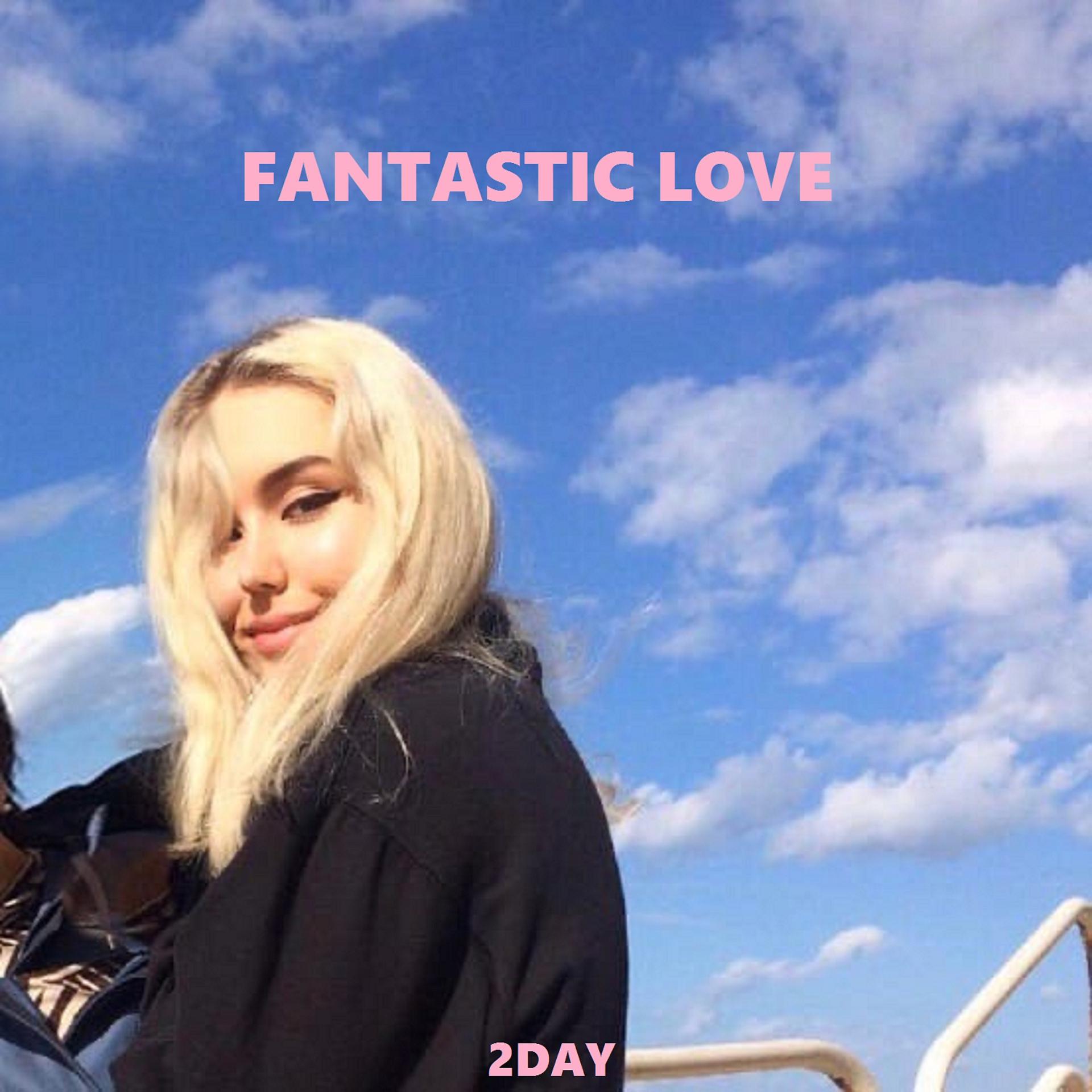 Постер альбома Fantastic Love
