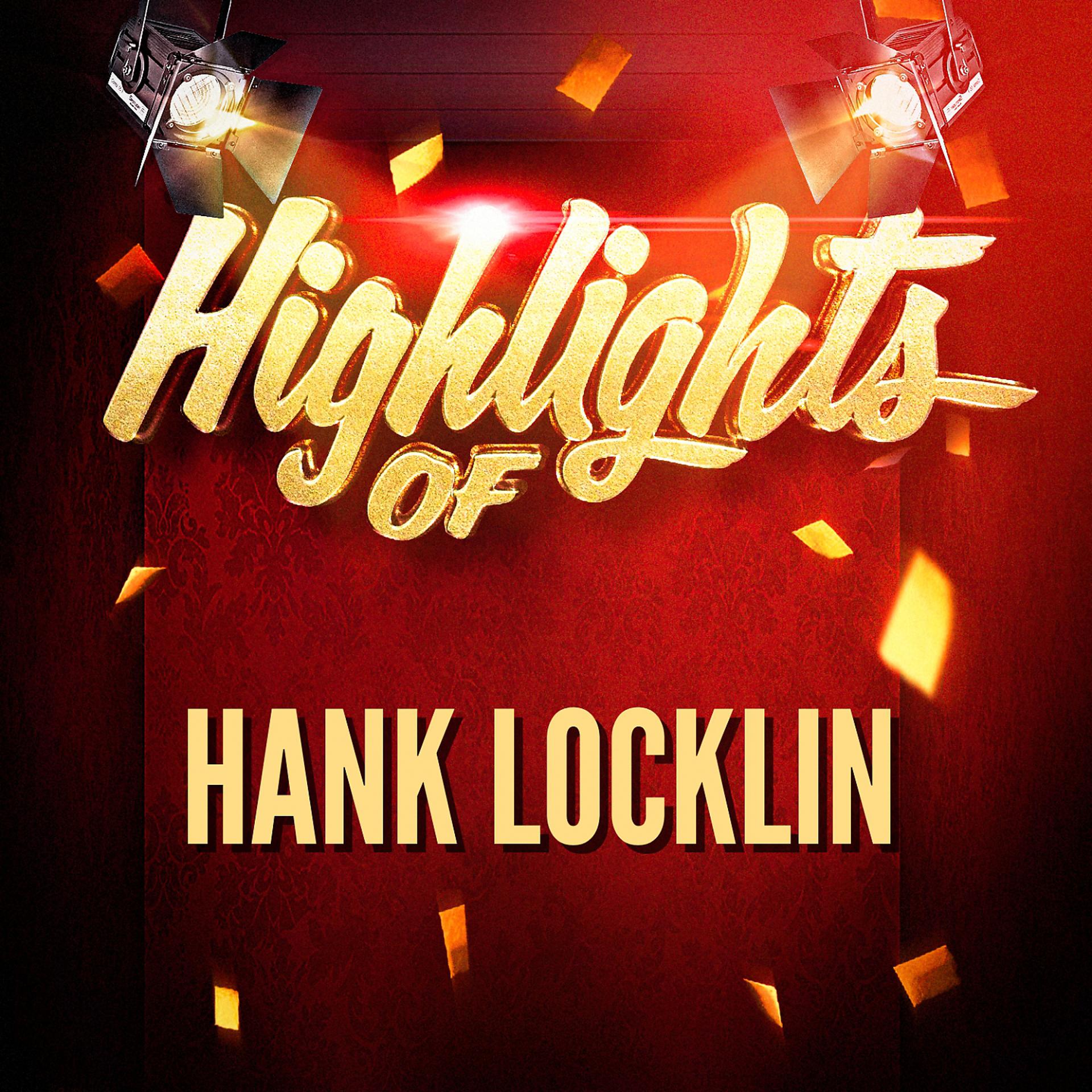 Постер альбома Highlights of Hank Locklin