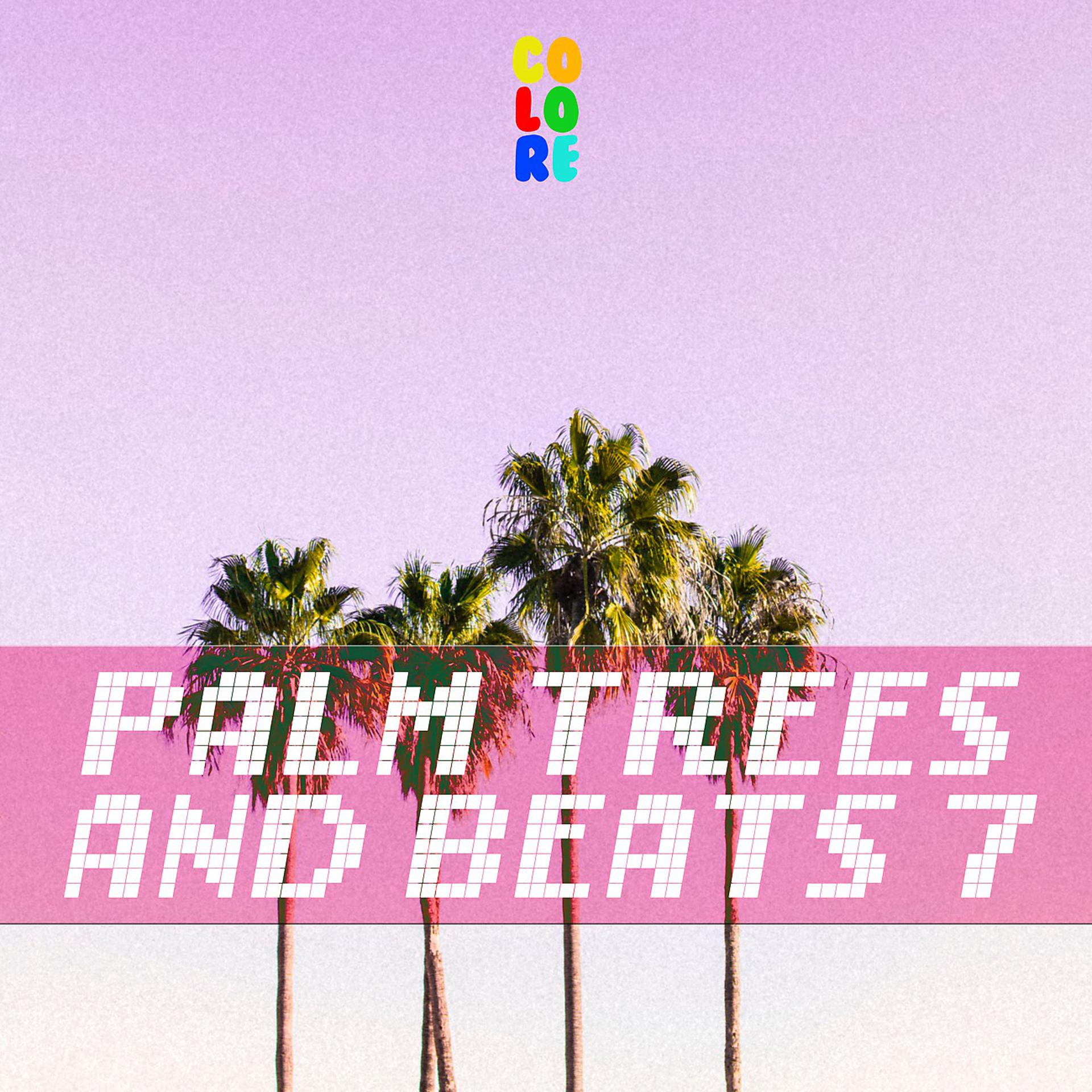 Постер альбома Palm Trees and Beats 7