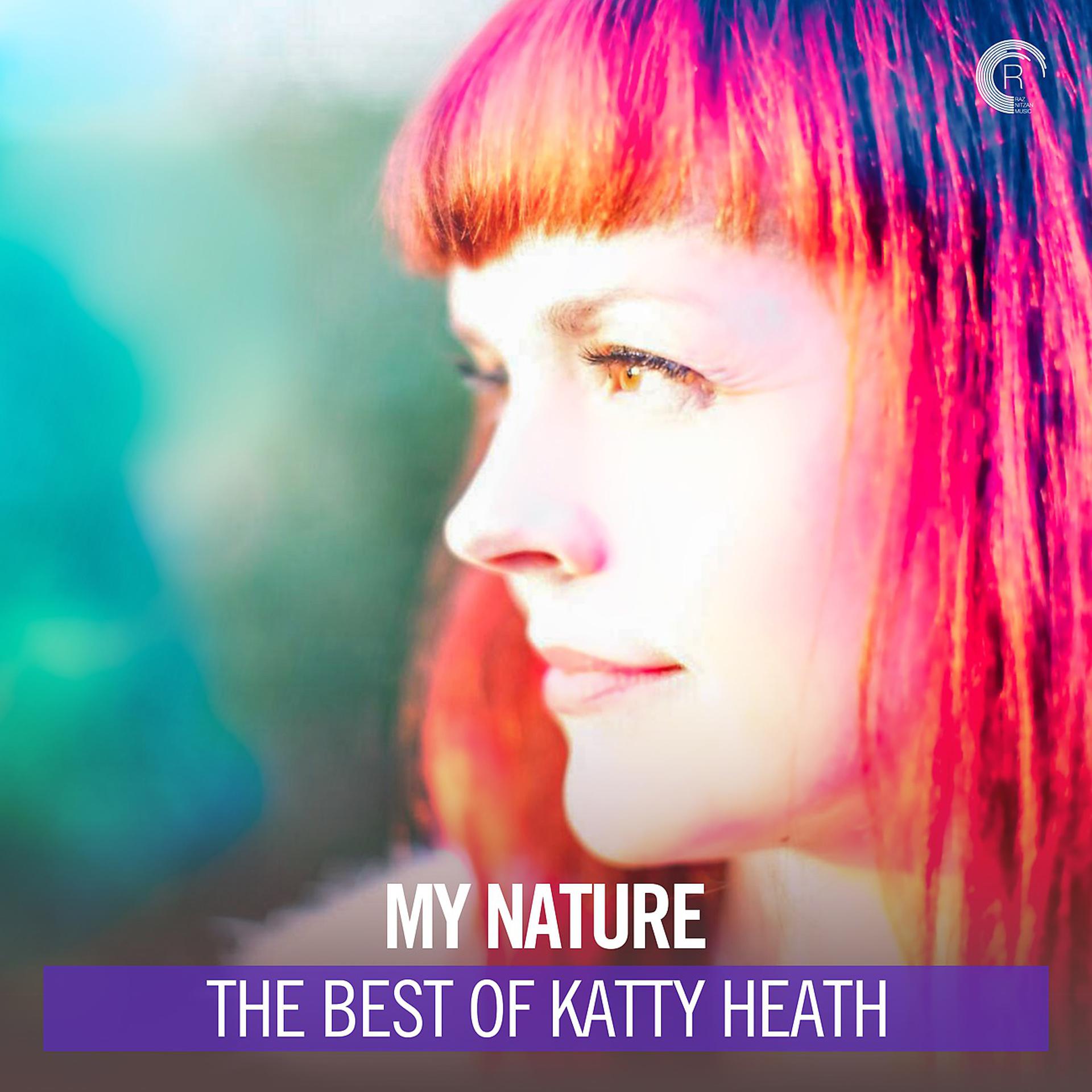 Постер альбома My Nature: The Best of Katty Heath