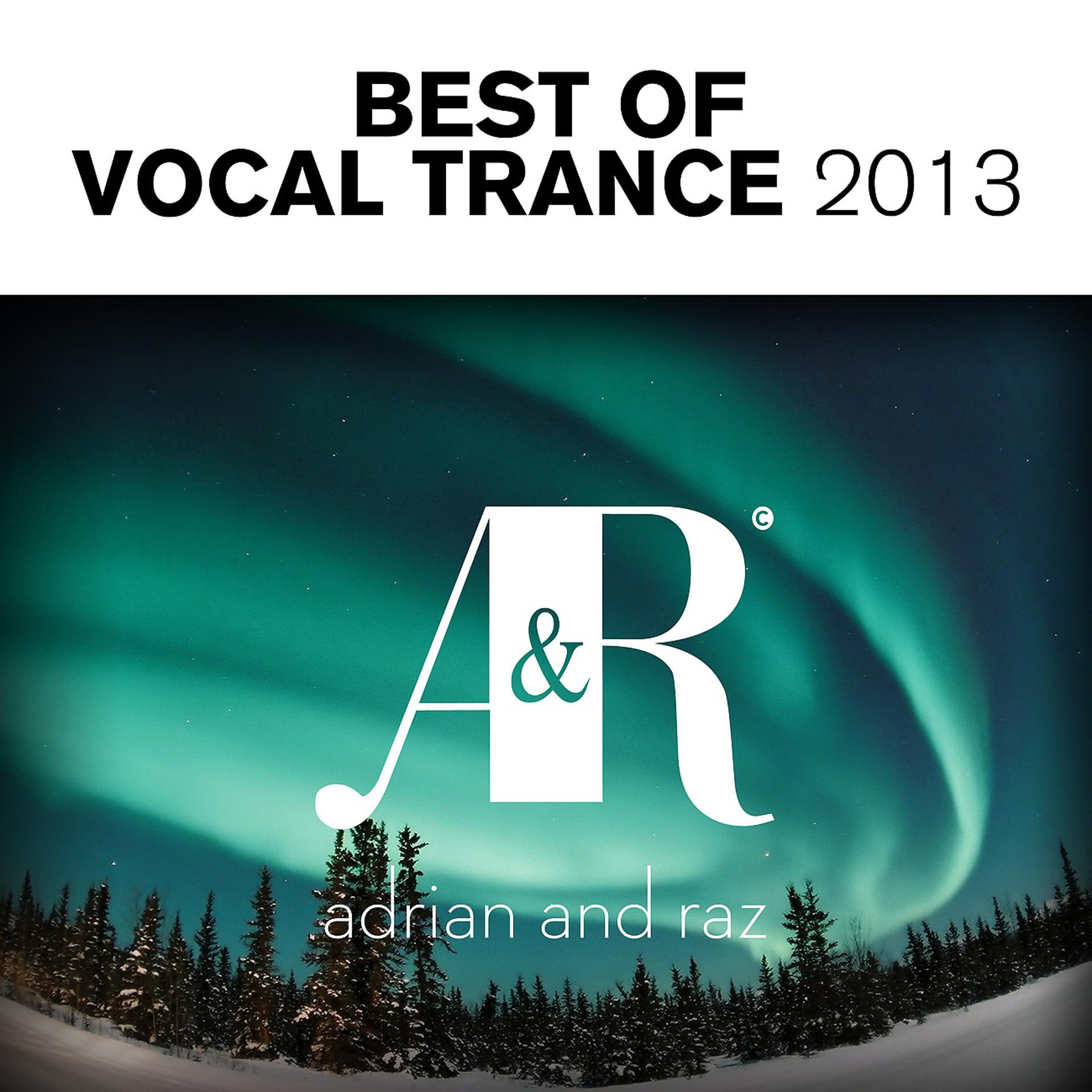 Постер альбома Adrian & Raz - Best Of Vocal Trance 2013