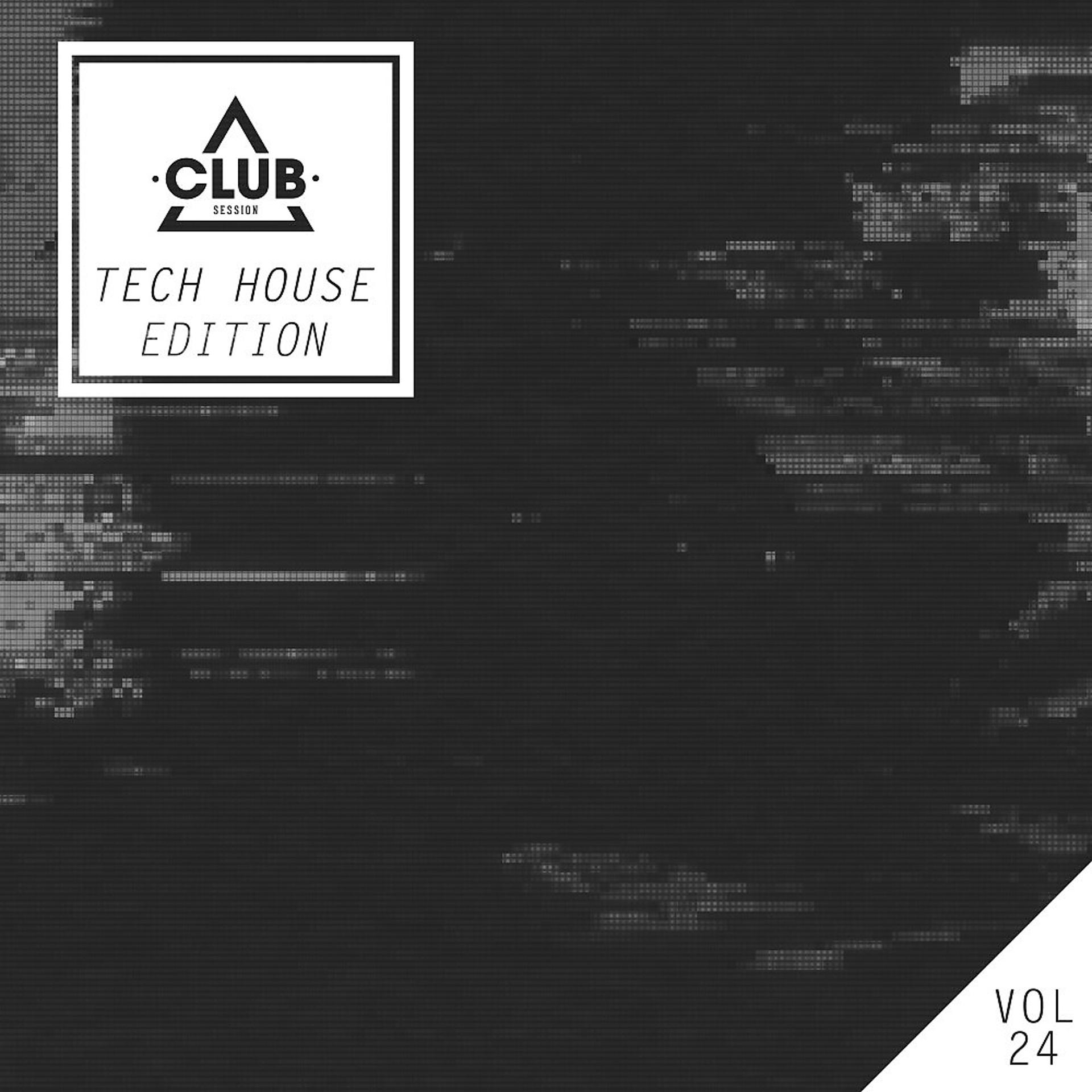 Постер альбома Club Session Tech House Edition, Vol. 24