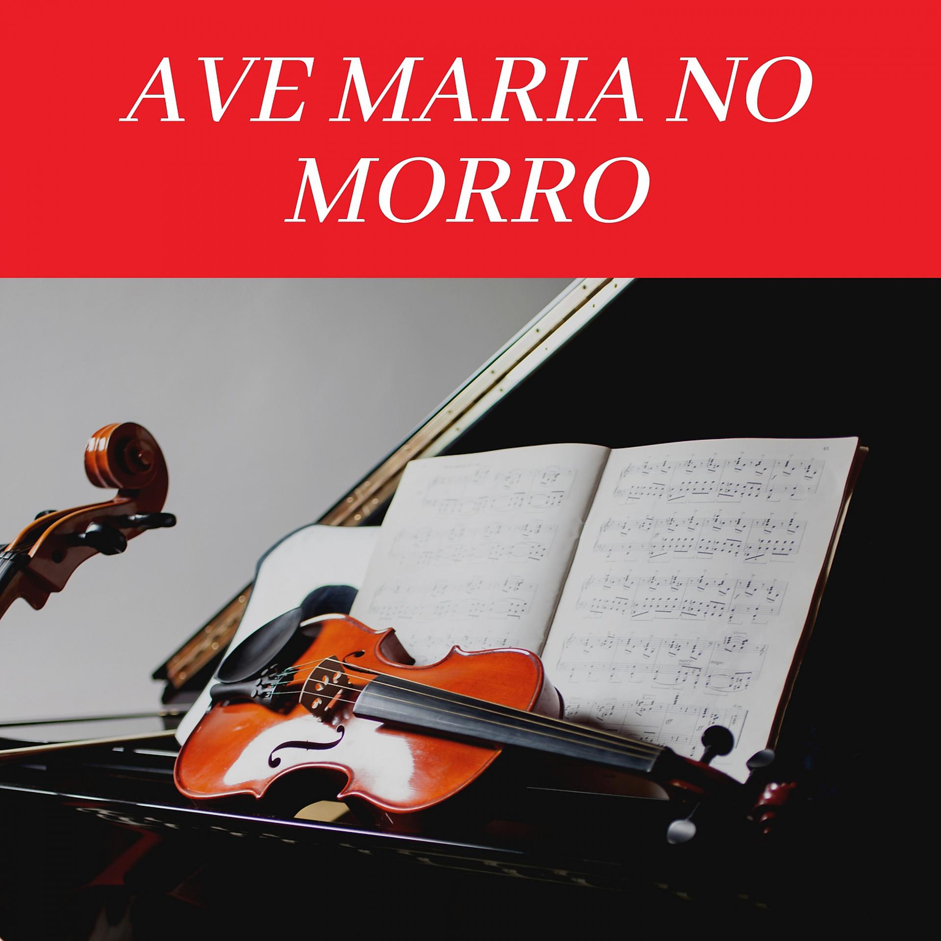 Постер альбома Ave Maria No Morro