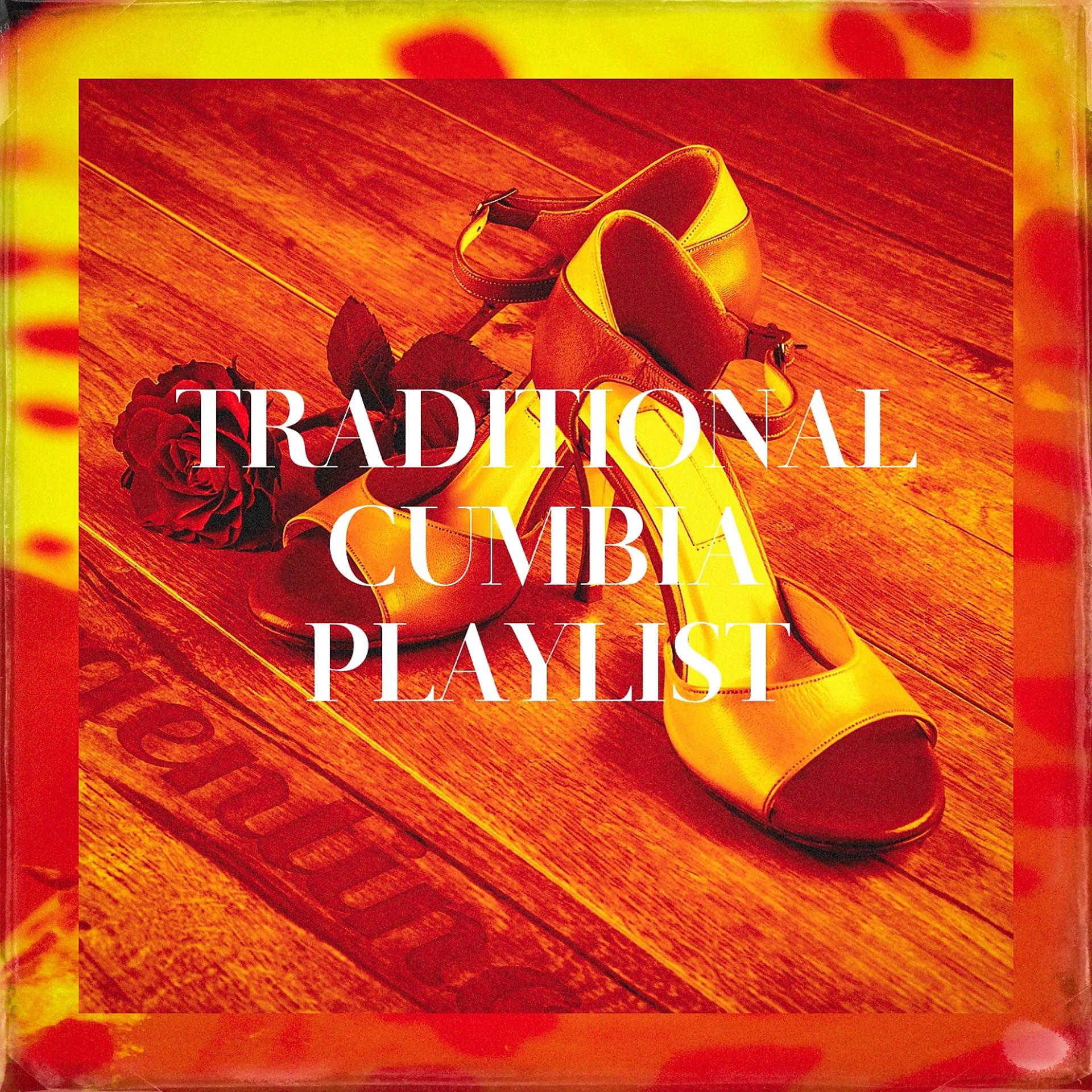 Постер альбома Traditional Cumbia Playlist