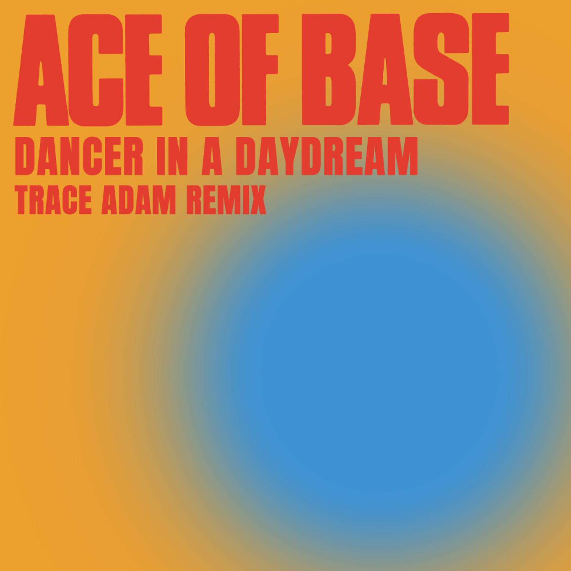 Постер альбома Dancer in a Daydream (Trace Adam Remix)
