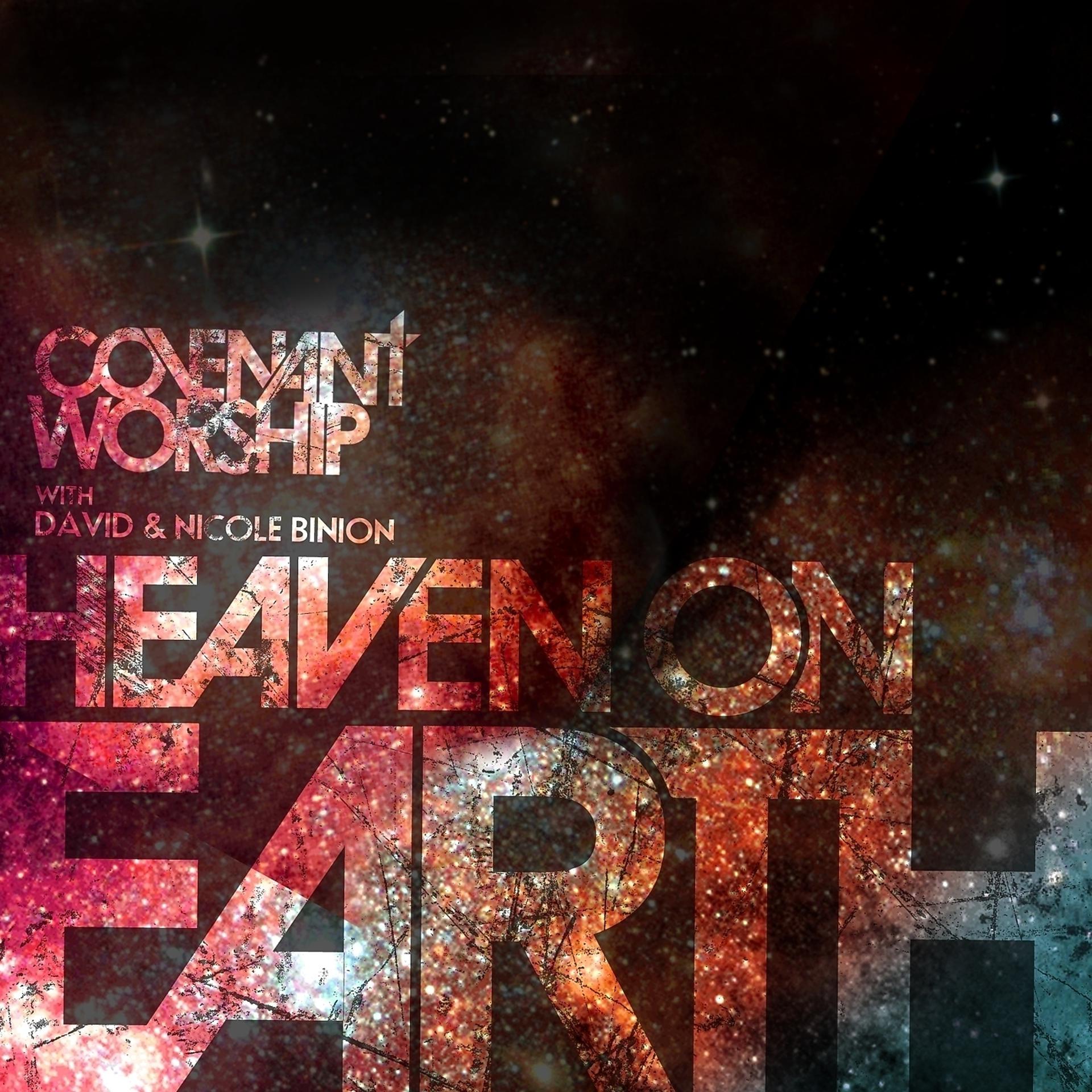 Постер альбома Covenant Worship with David & Nicole Binion - Heaven on Earth