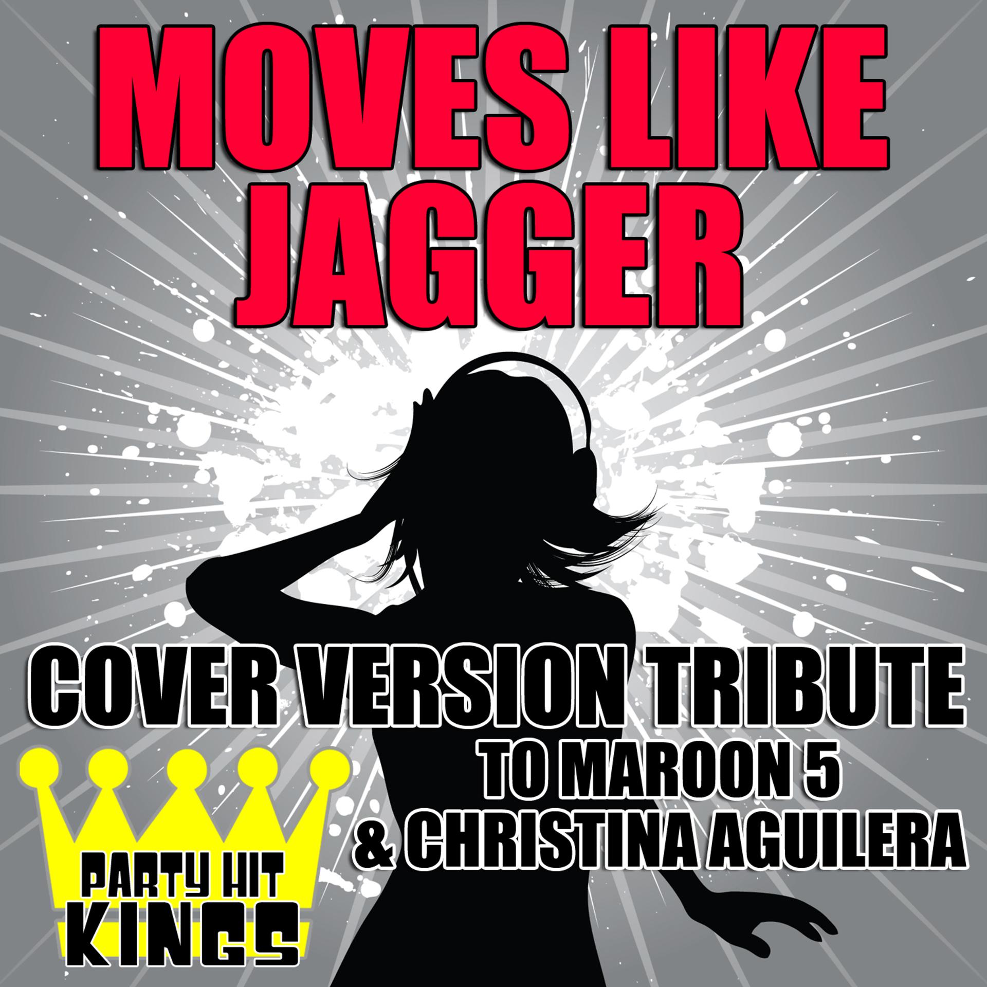 Постер альбома Moves Like Jagger (Cover Version Tribute to Maroon 5 & Christina Aguilera)