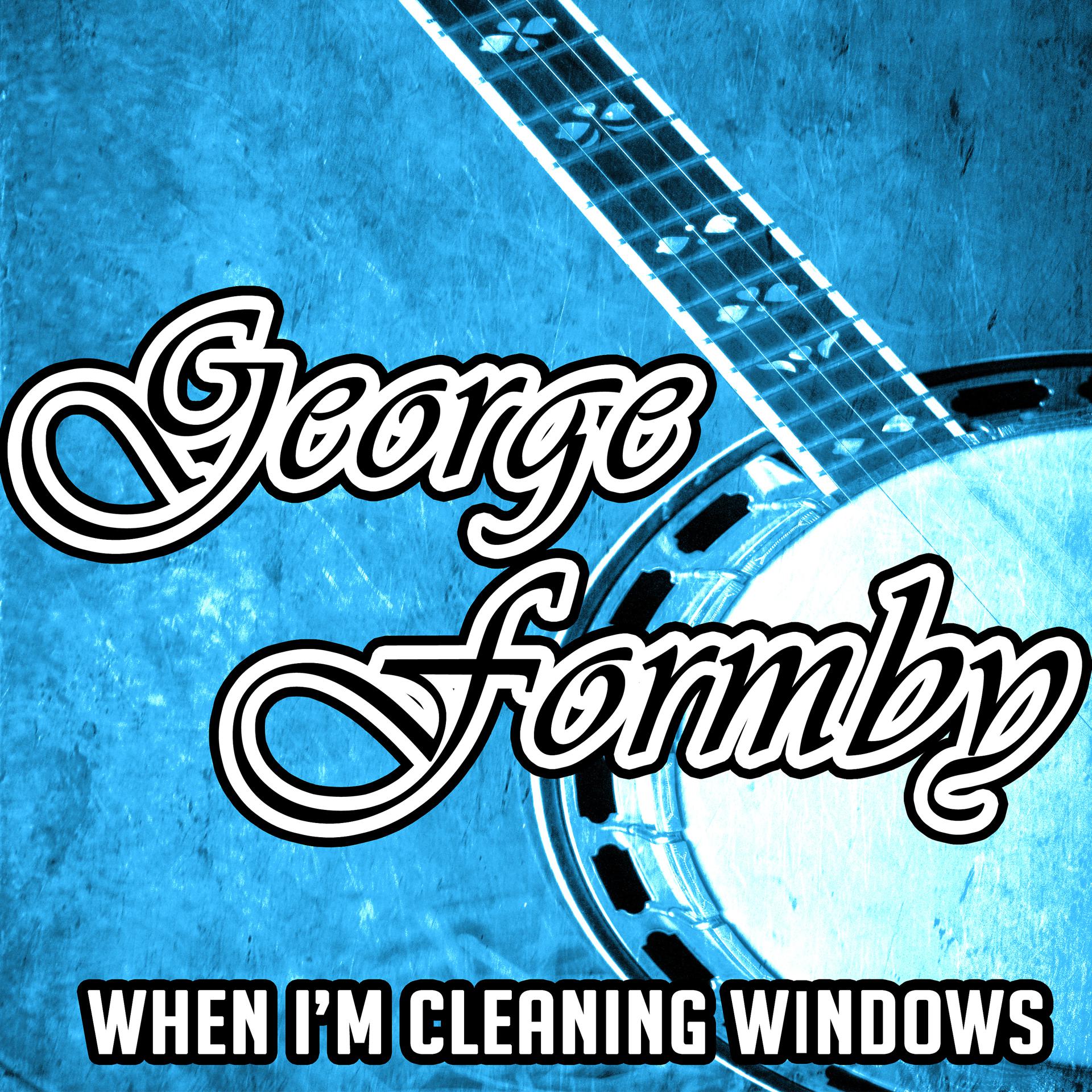 Постер альбома When I'm Cleaning Windows