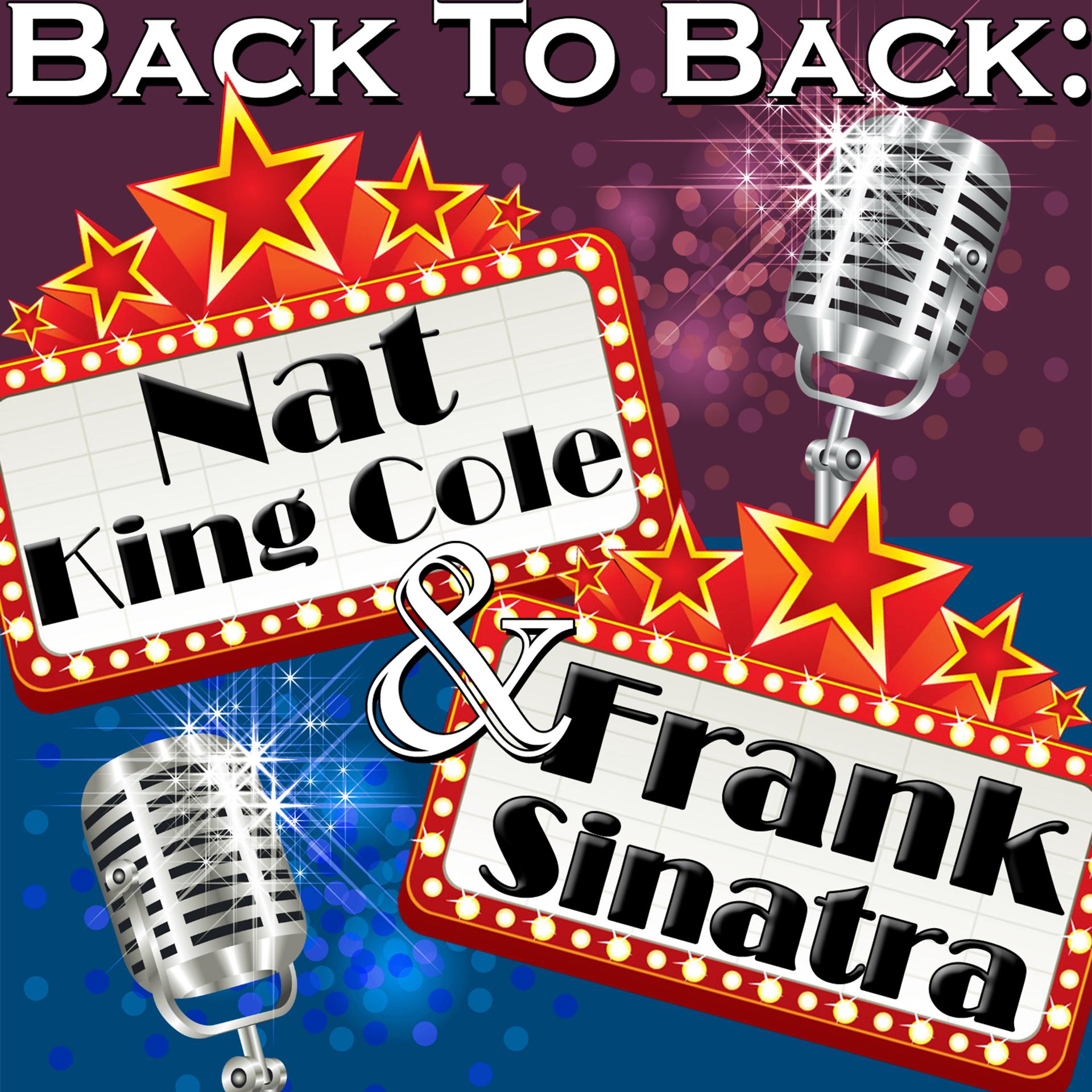Постер альбома Back To Back: Nat King Cole & Frank Sinatra