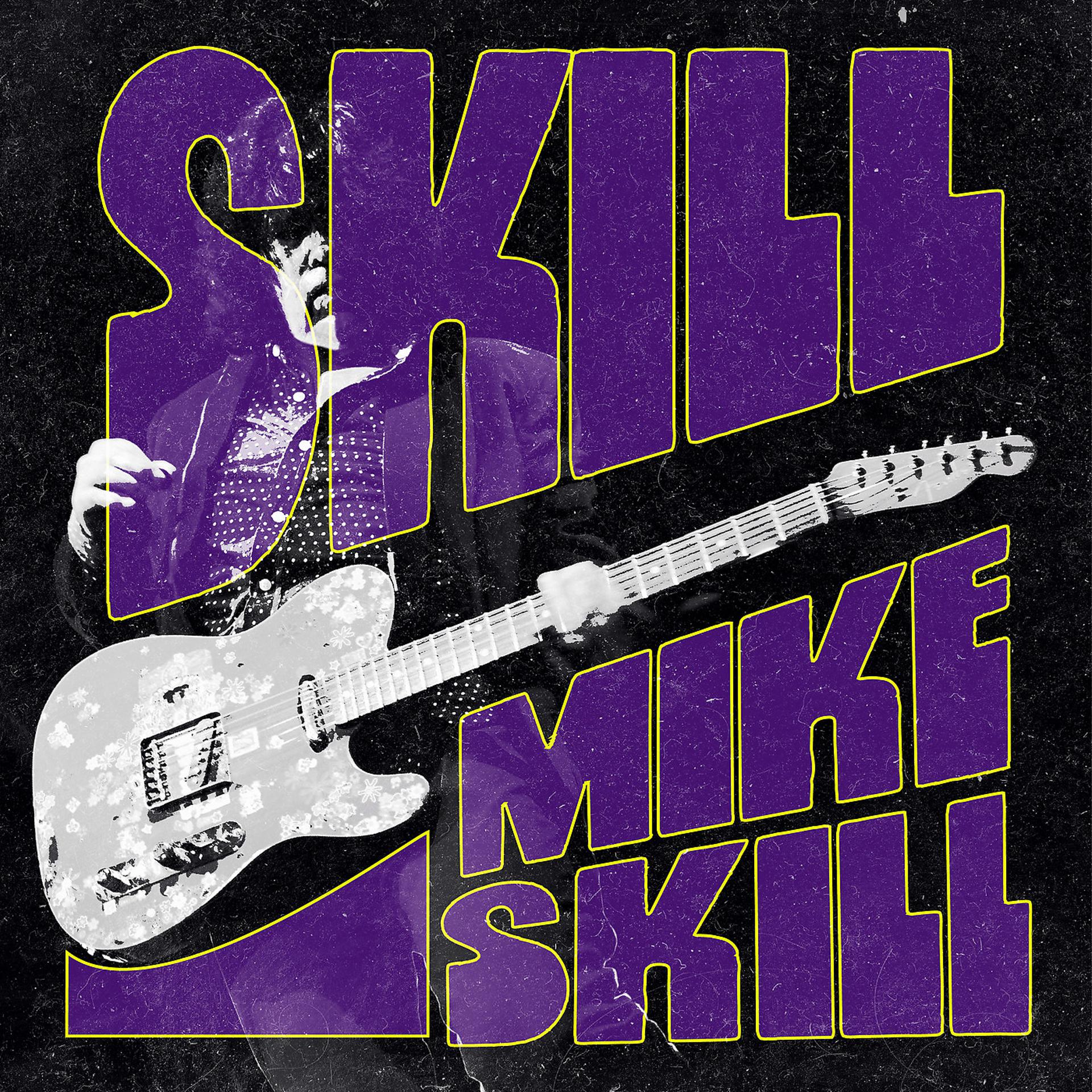 Постер альбома Skill....Mike Skill
