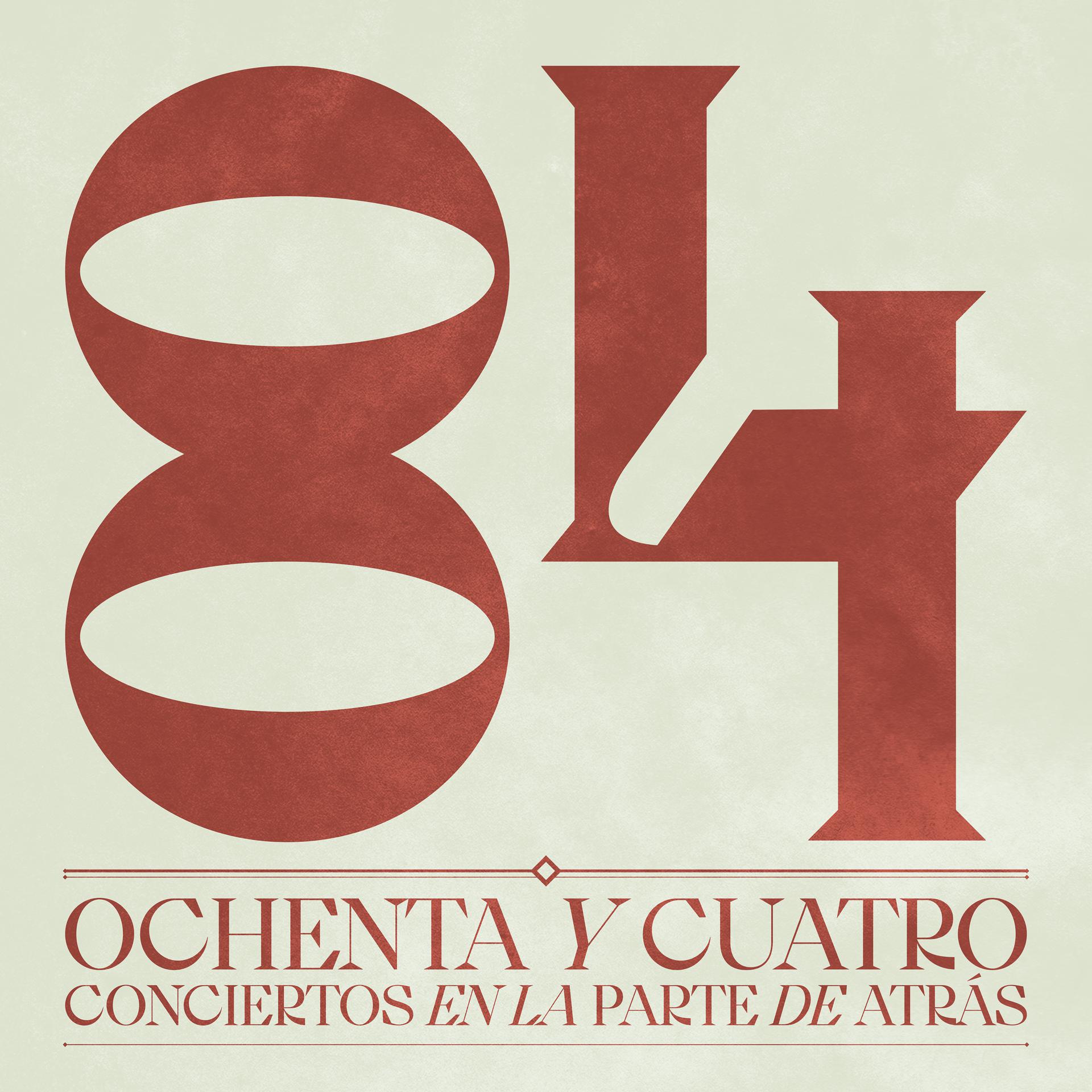 Постер альбома Ochenta y cuatro conciertos en la parte de atrás
