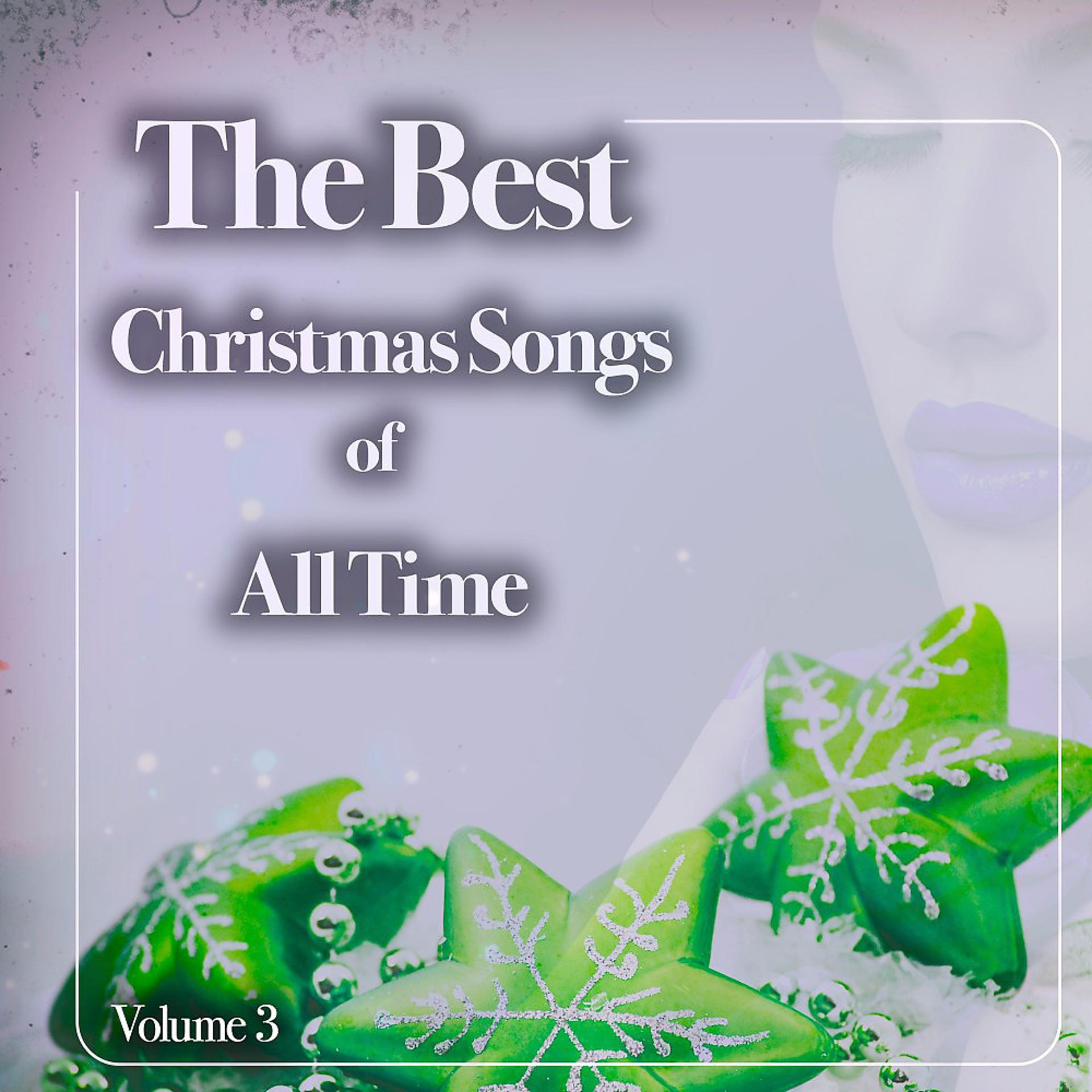 Постер альбома The Best Christmas Songs of All Time, Vol. 3