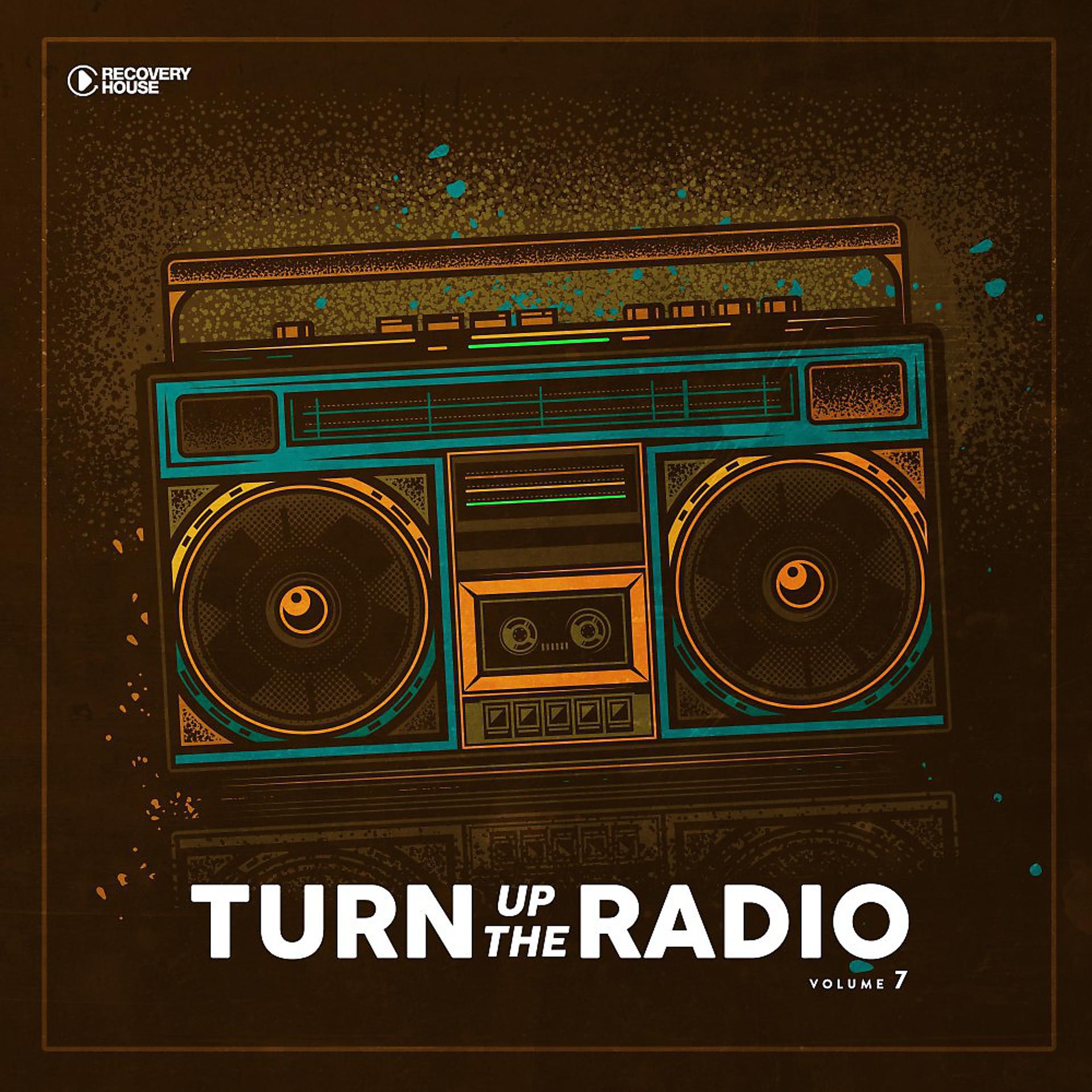 Постер альбома Turn up the Radio, Vol. 7