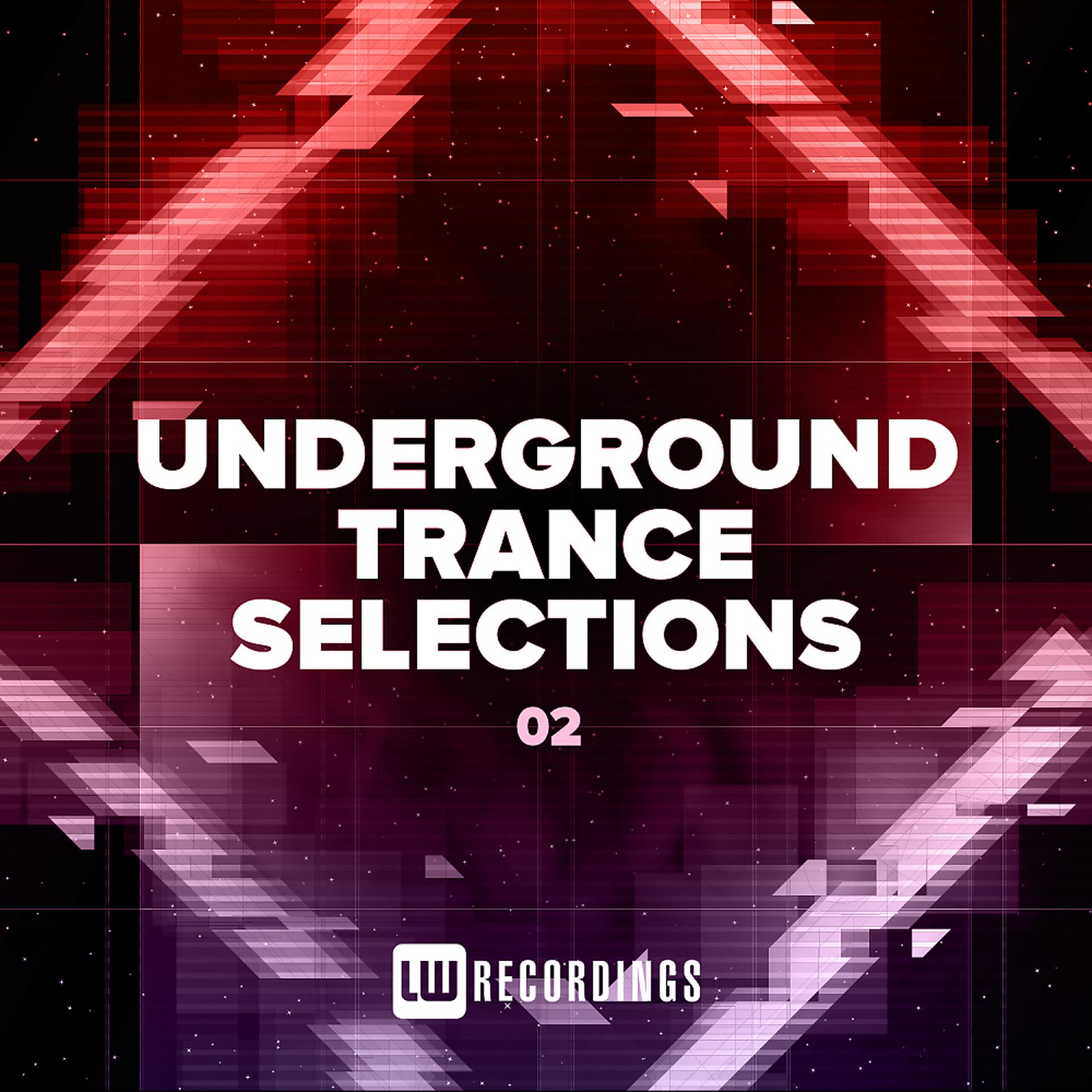 Постер альбома Underground Trance Selections, Vol. 02