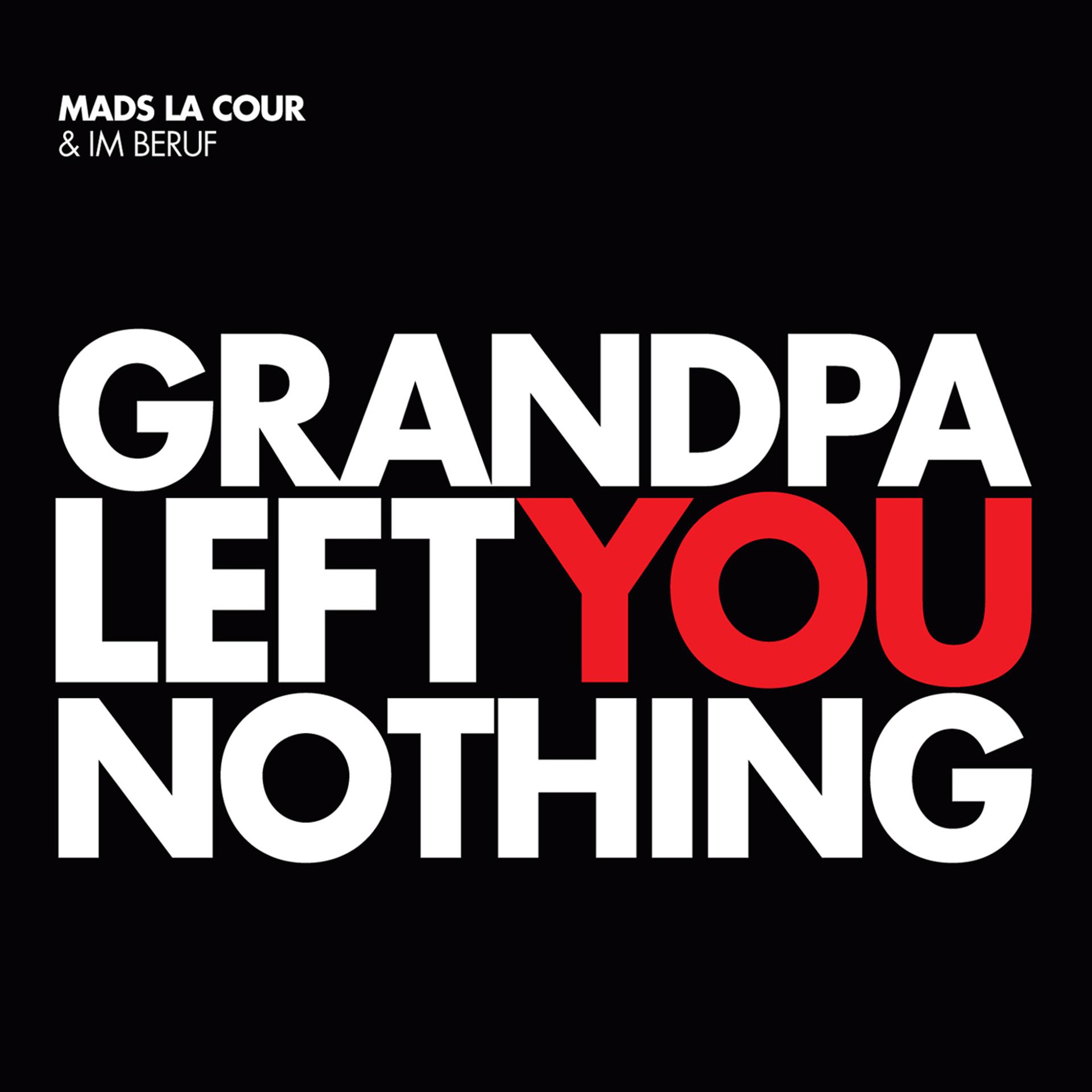 Постер альбома Grandpa Left You Nothing